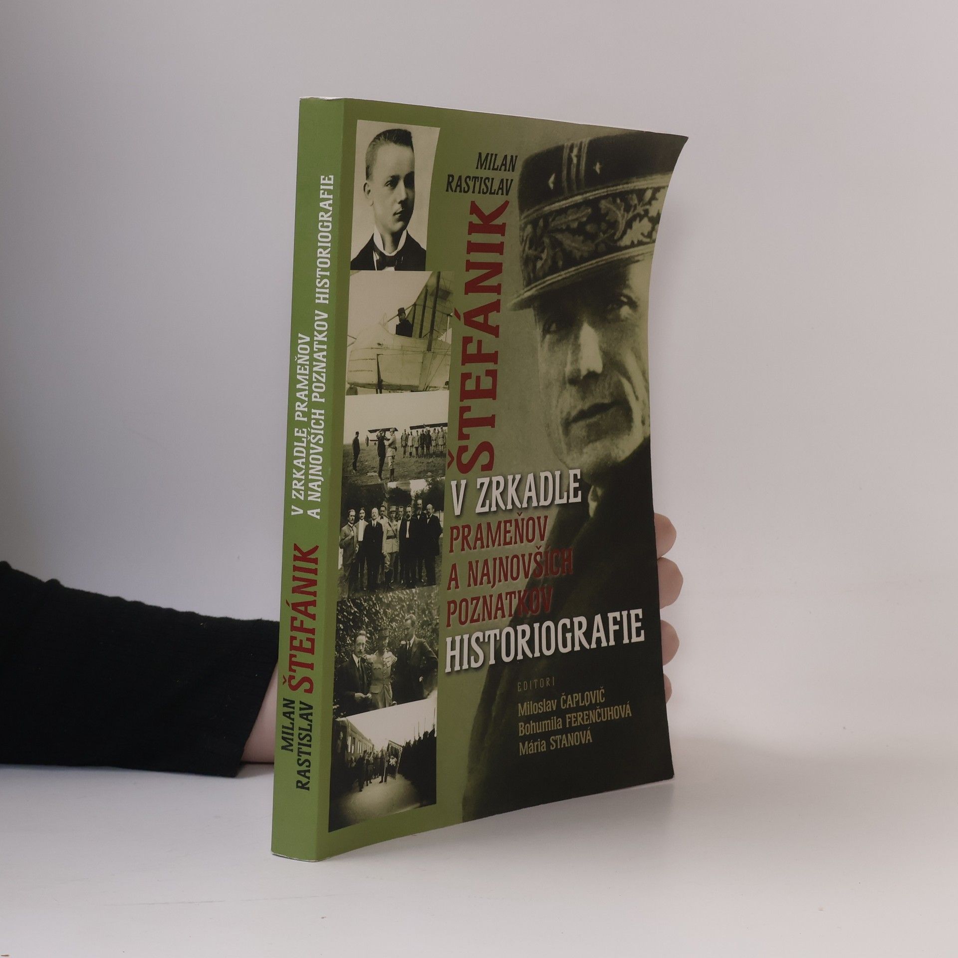 Milan Rastislav Štefánik v zrkadle prameňov a najnovších poznatkov historiografie