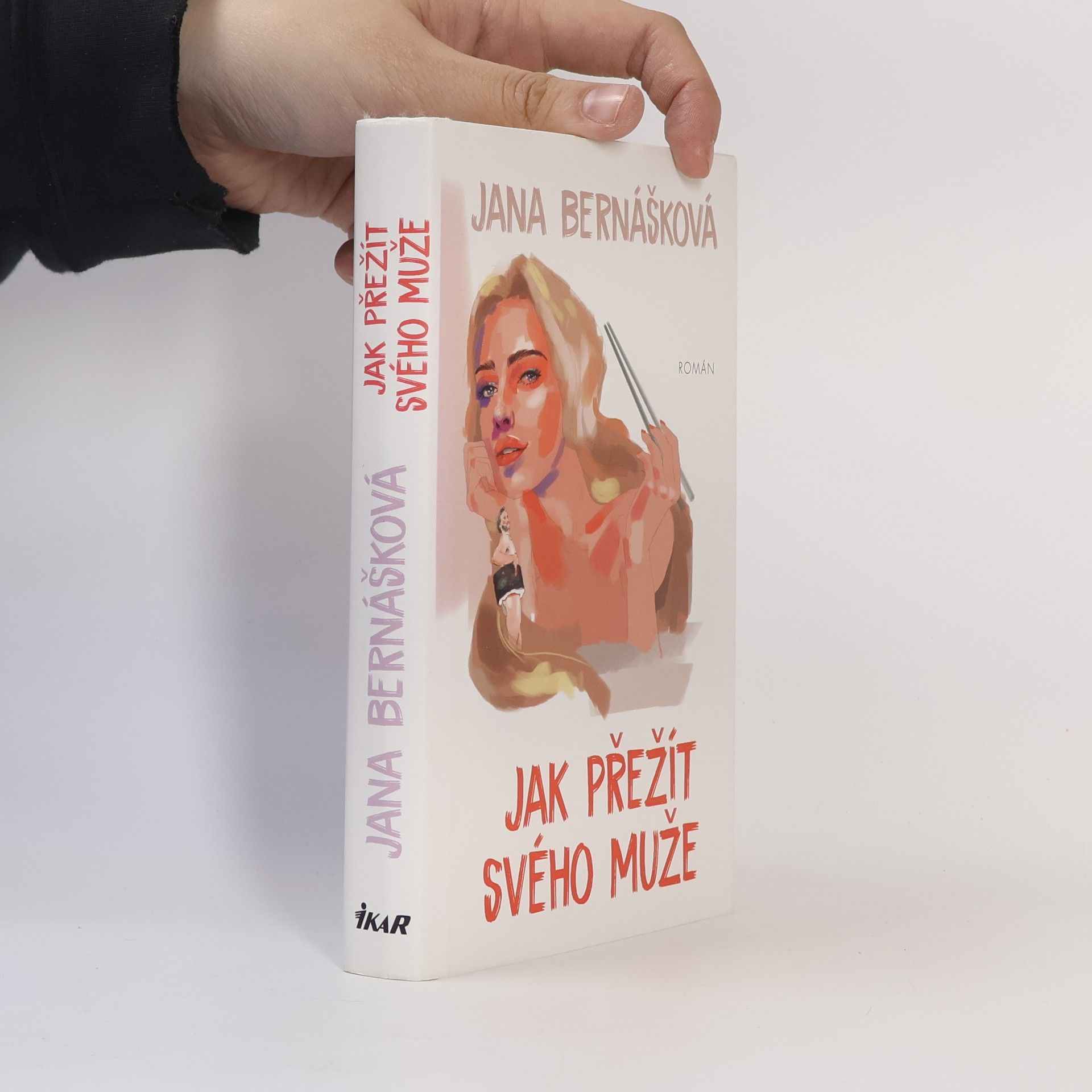 Jana Bernášková Jak přežít svého muže