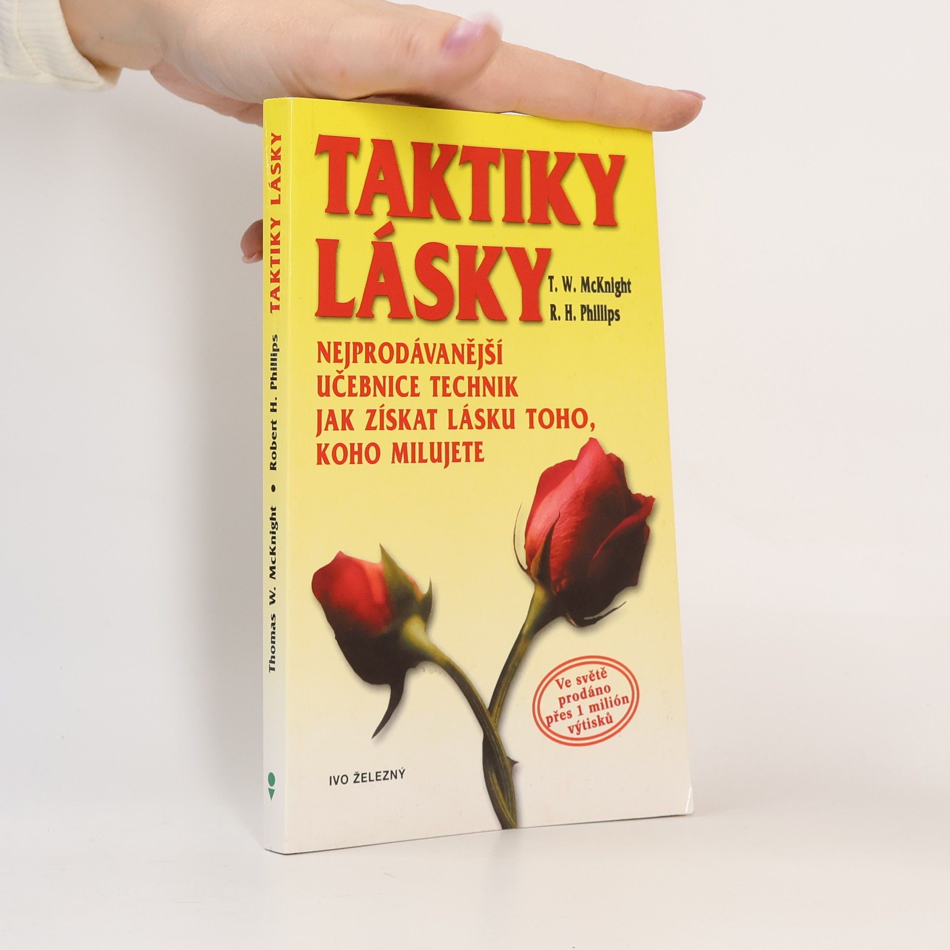 Thomas W. McKnight Taktiky lásky. Učebnice technik jak získat lásku toho, koho milujete