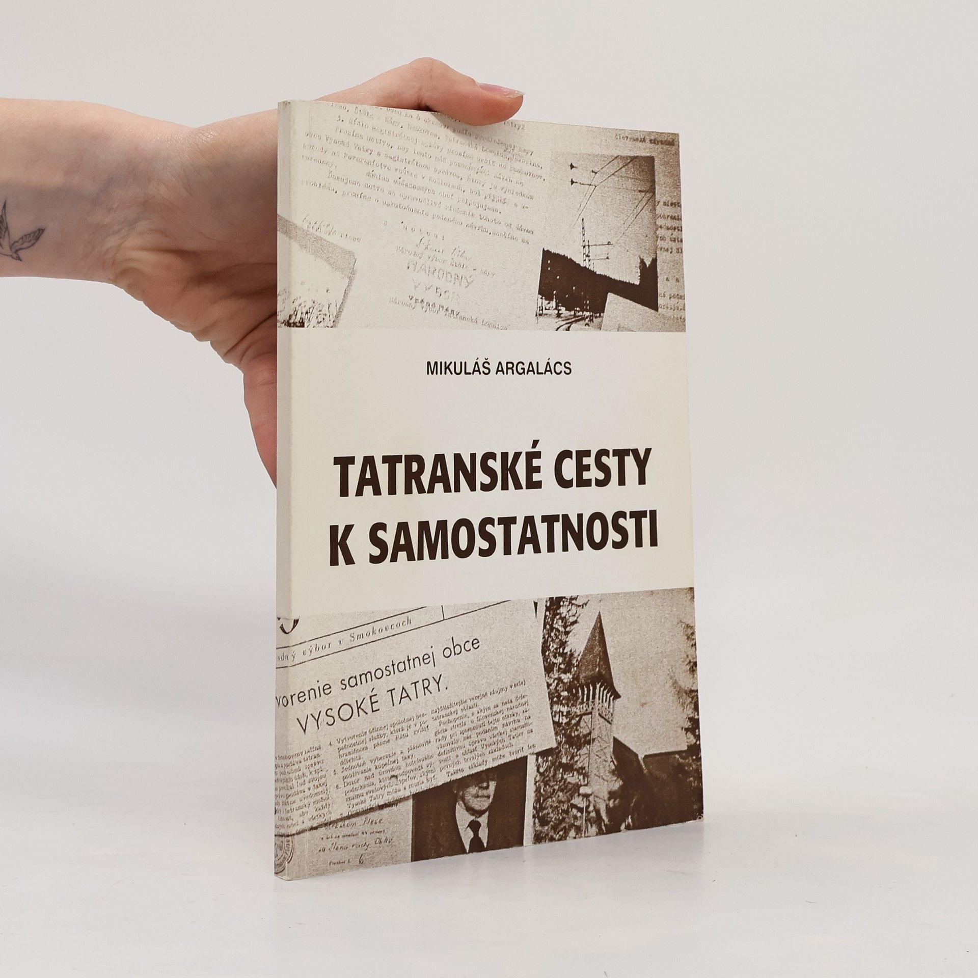 Mikuláš Argalács Tatranské cesty k samostatnosti