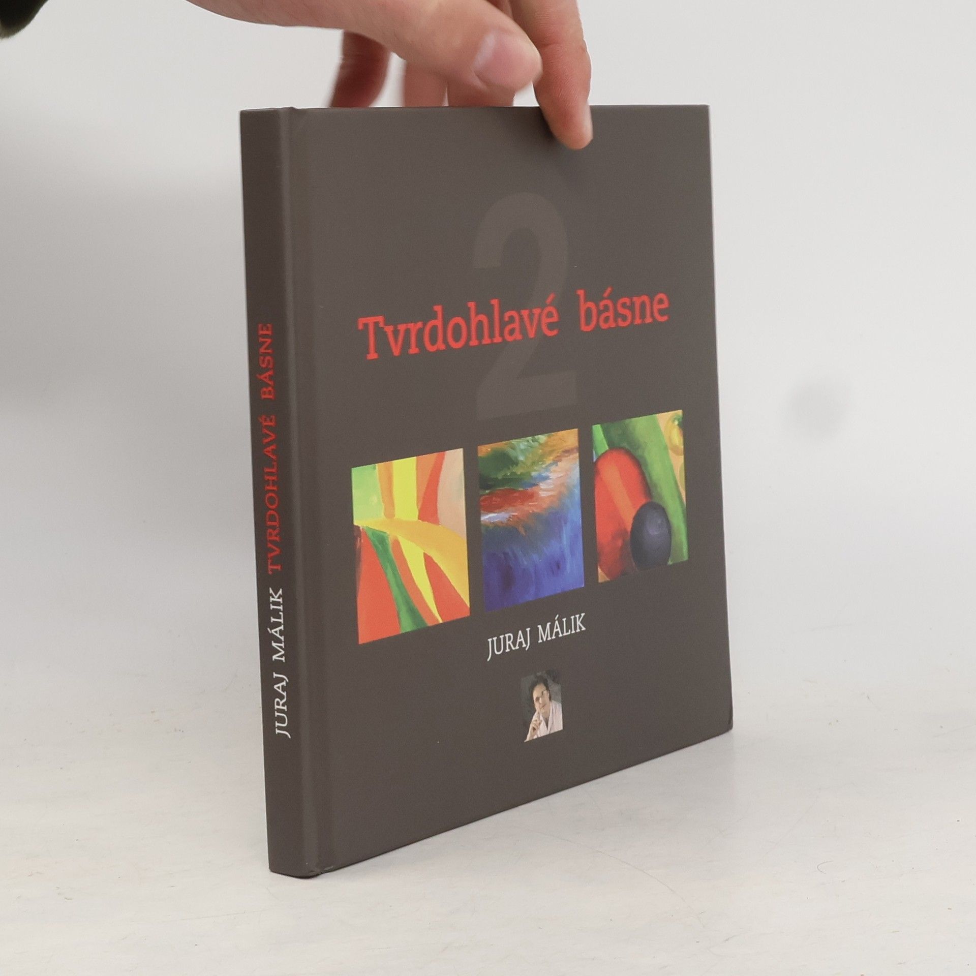 Juraj Málik Tvrdohlavé básne