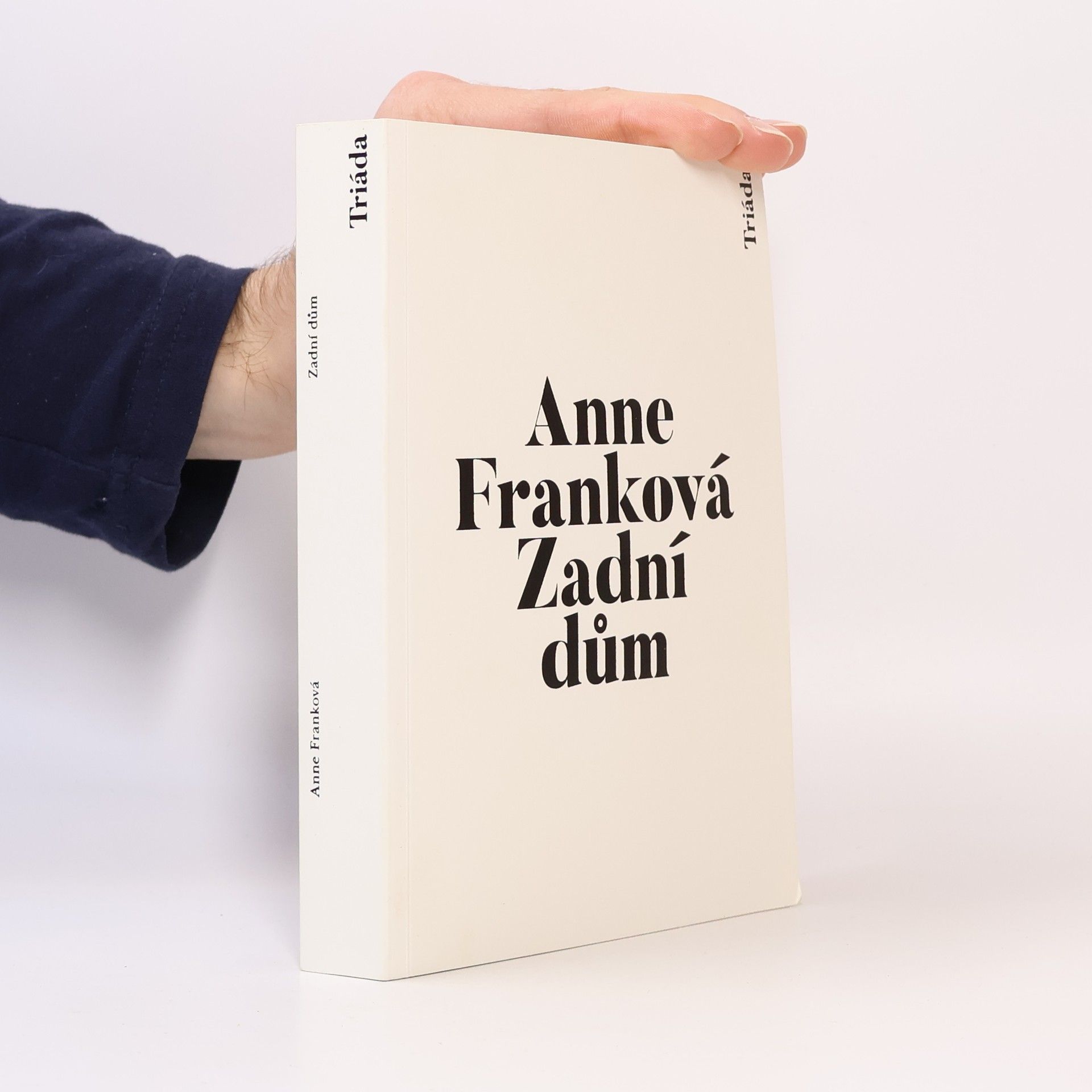 Anne Frank Zadní dům. Deník v dopisech. 12. červen 1942 - 1. srpen 1944