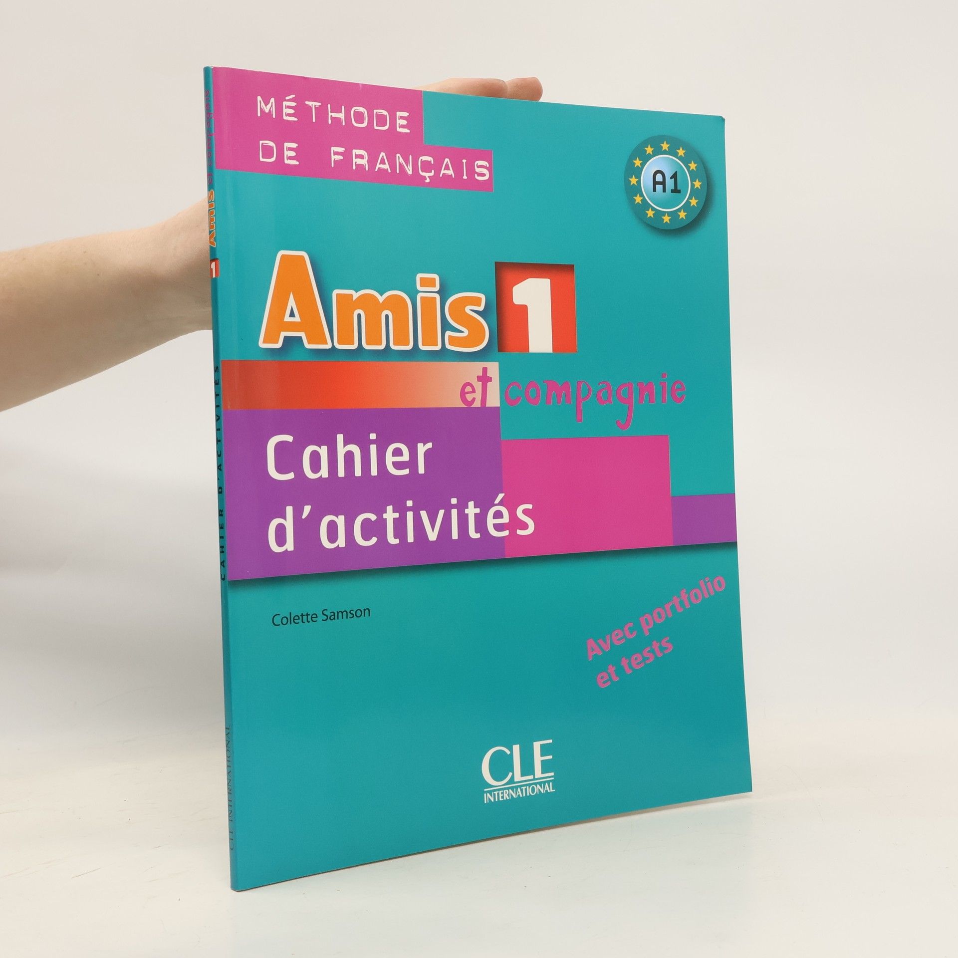 Colette Samson Amis 1 et compagnie. Cahier d'activités