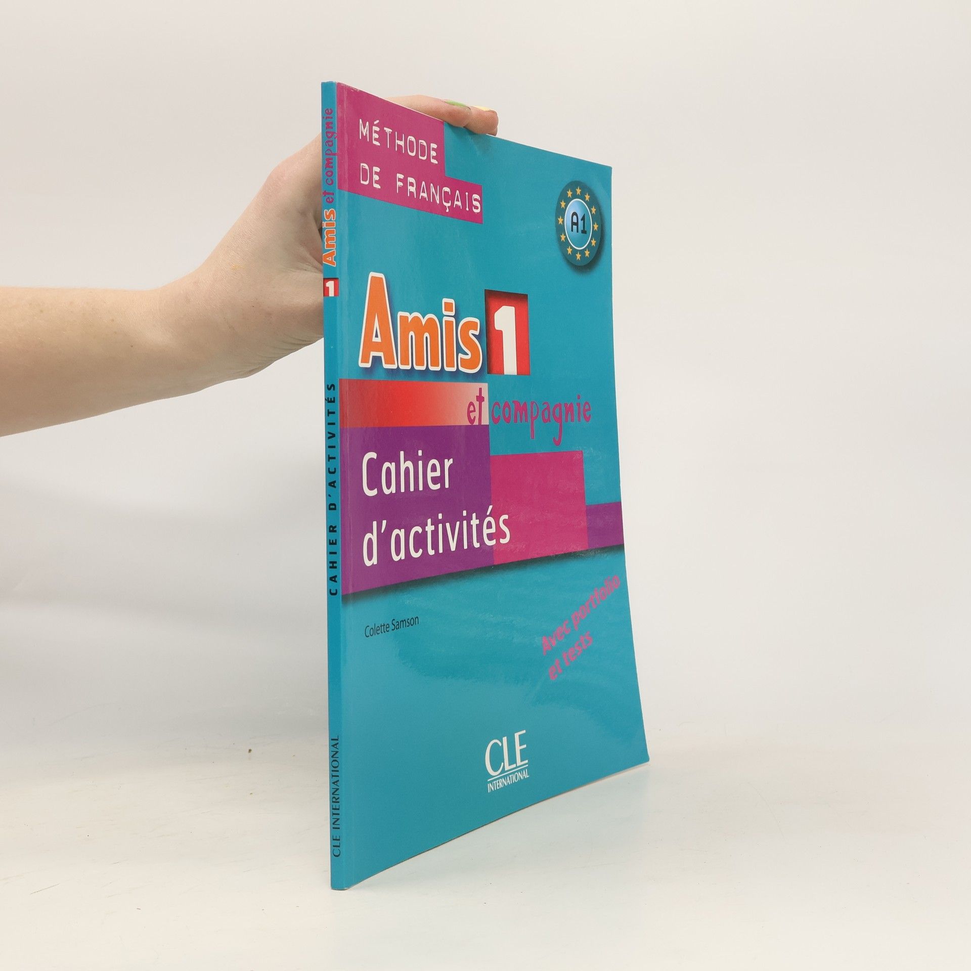 Colette Samson Amis 1 et compagnie. Cahier d'activités