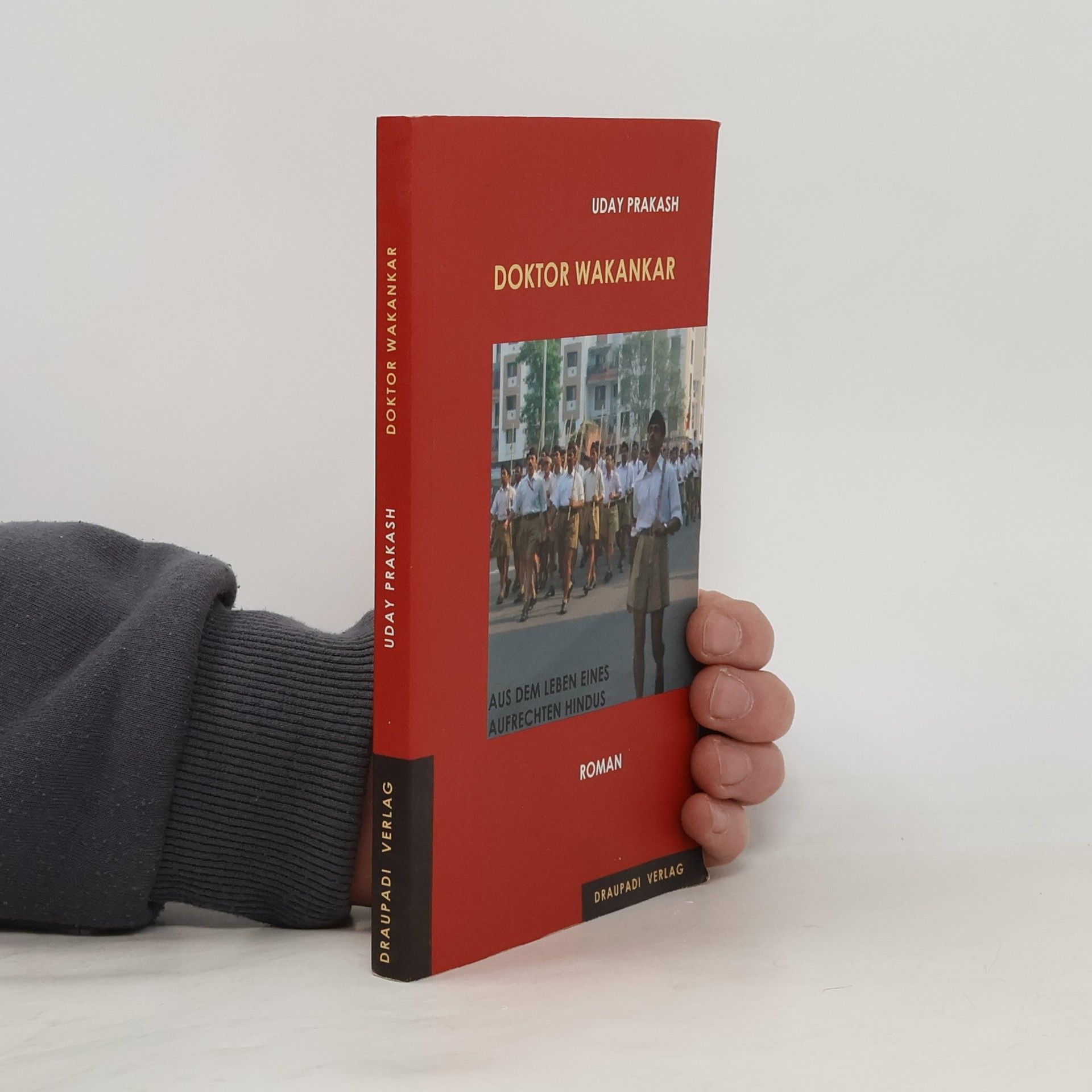 Udaya Prakāśa Doktor Wakankar - Aus dem Leben eines aufrechten Hindus