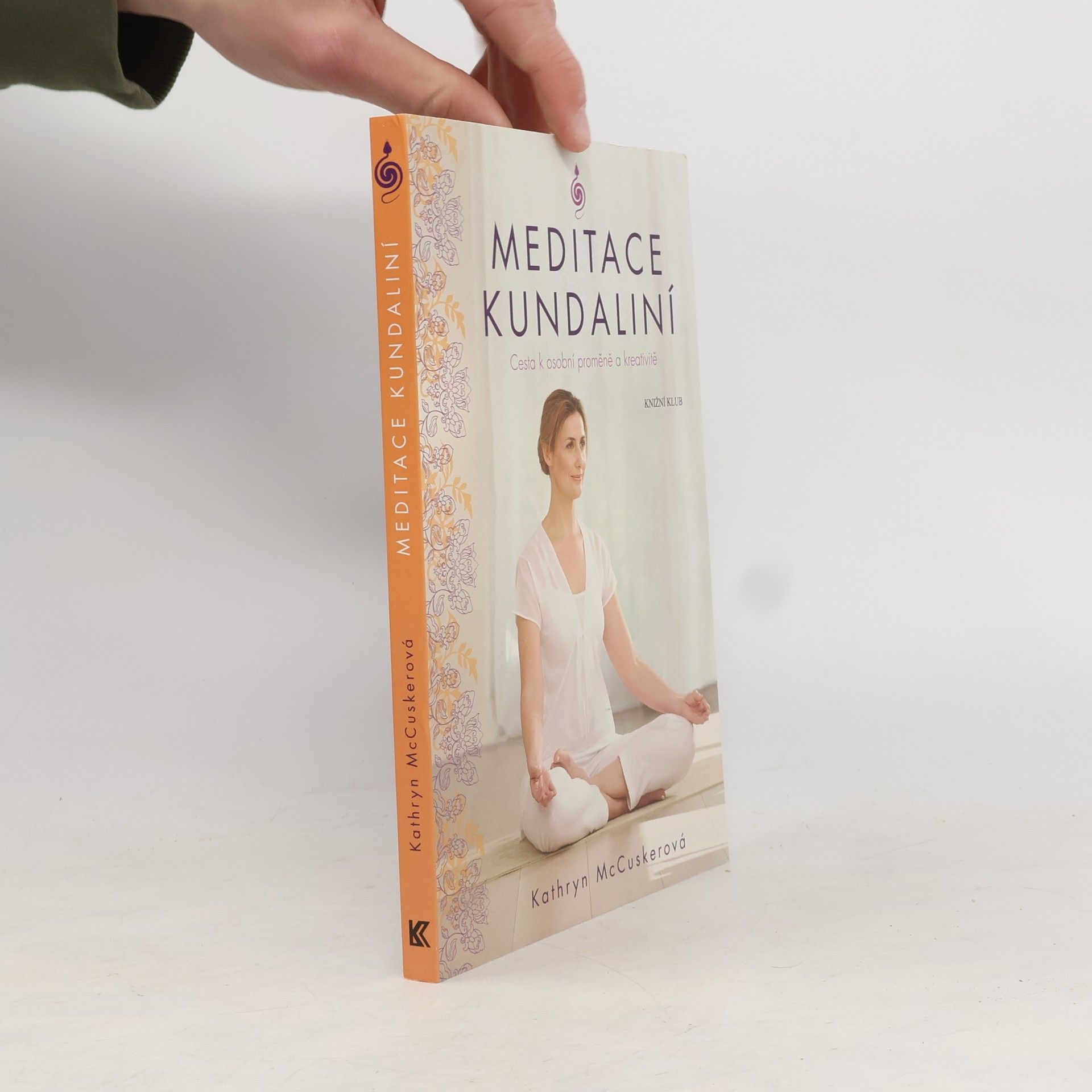 Kathryn McCusker Meditace kundaliní : cesta k osobní proměně a kreativitě