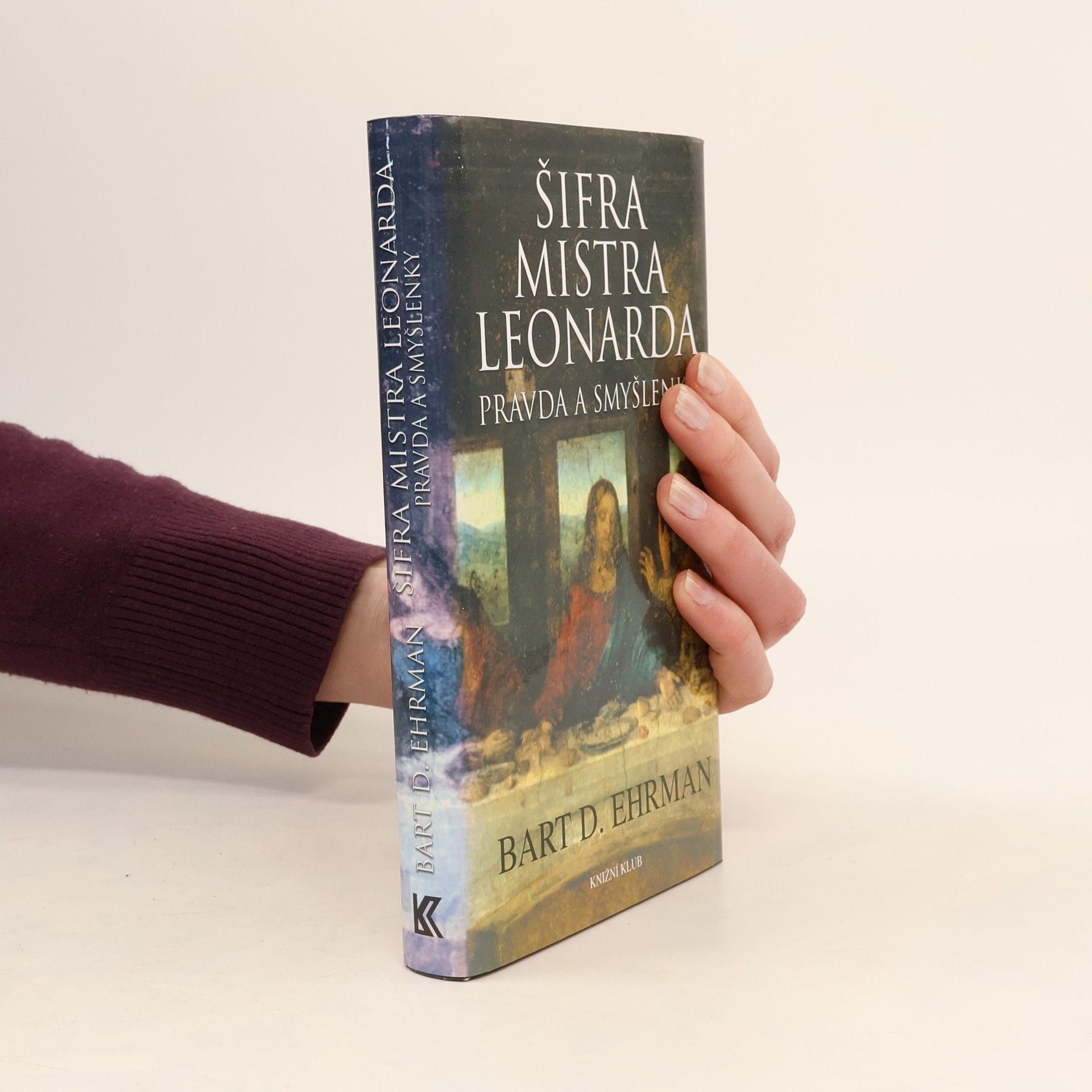 Bart D. Ehrman Šifra mistra Leonarda. Pravda a smyšlenky