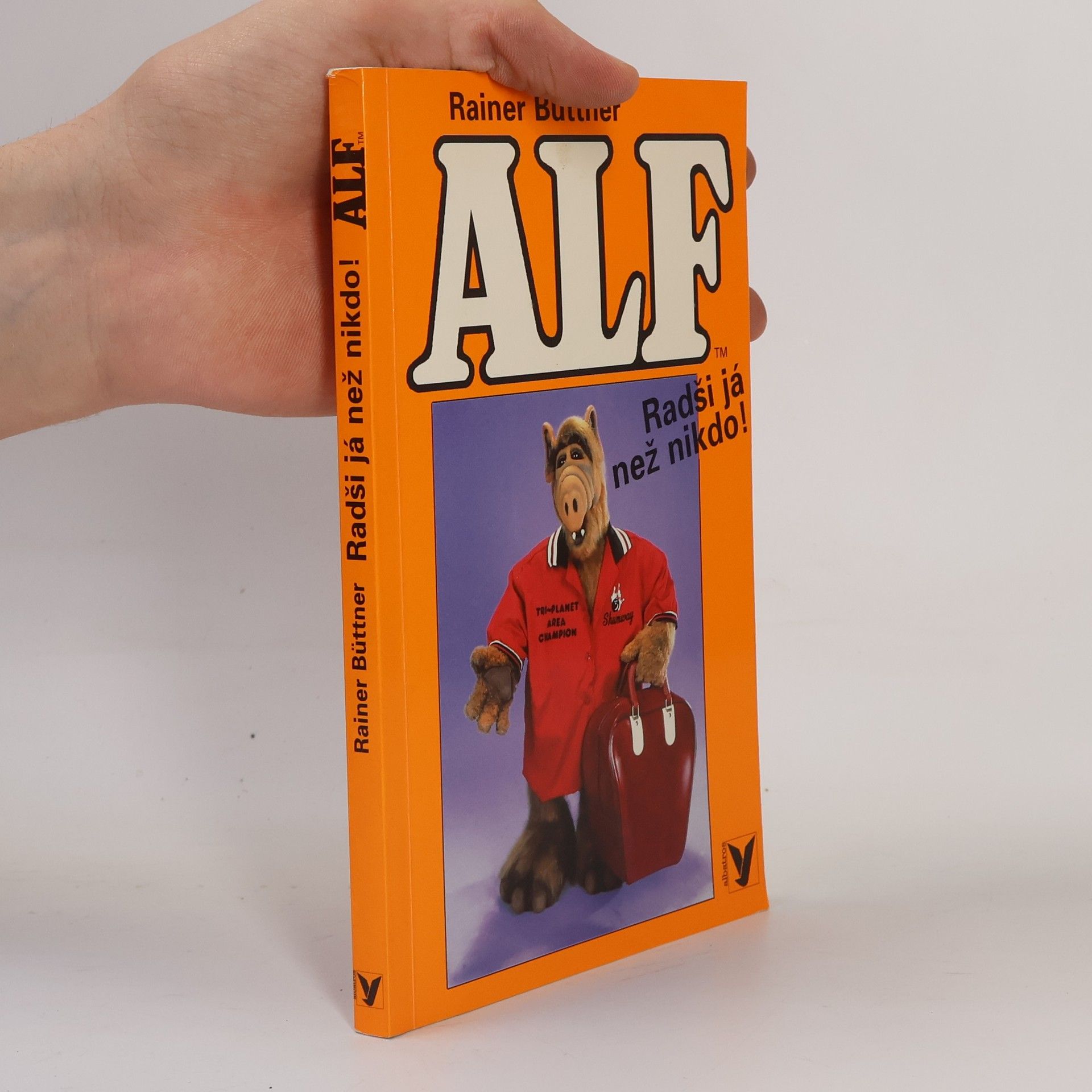 Rainer Büttner ALF. Díl třetí. Radši já než nikdo!