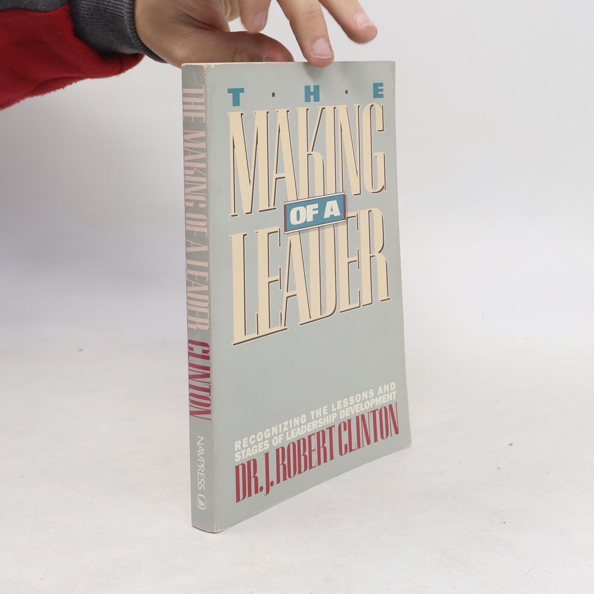 Robert Clinton The Making of a Leader