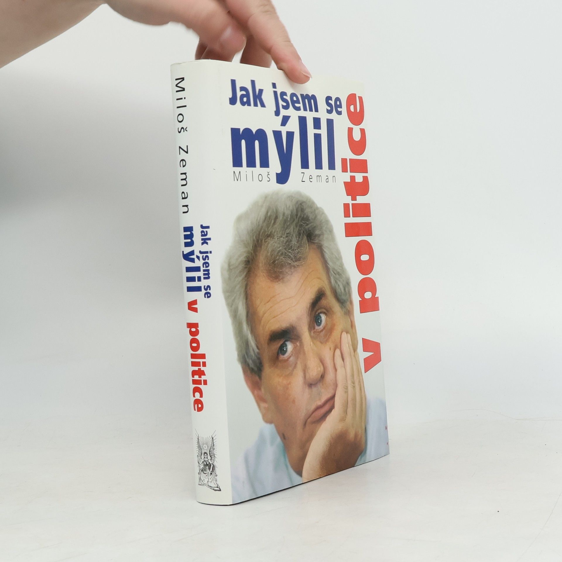 Miloš Zeman Jak jsem se mýlil v politice