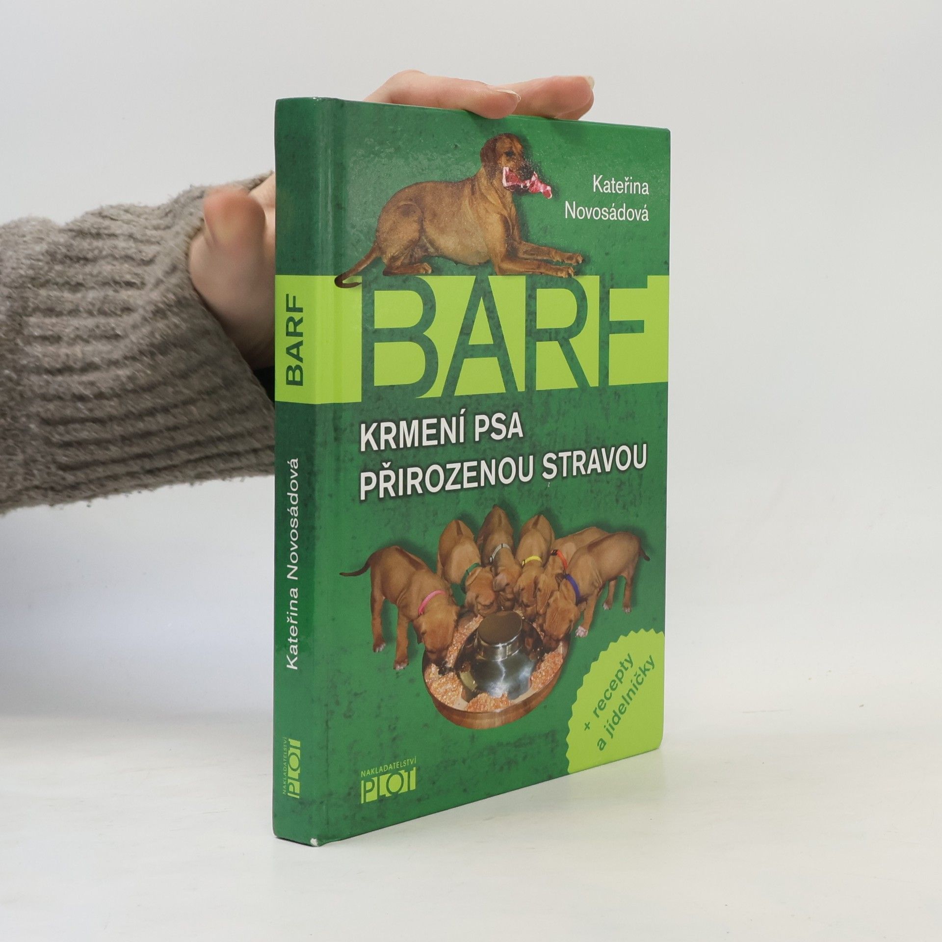 Kateřina Novosádová BARF. Krmení psa přirozenou stravou