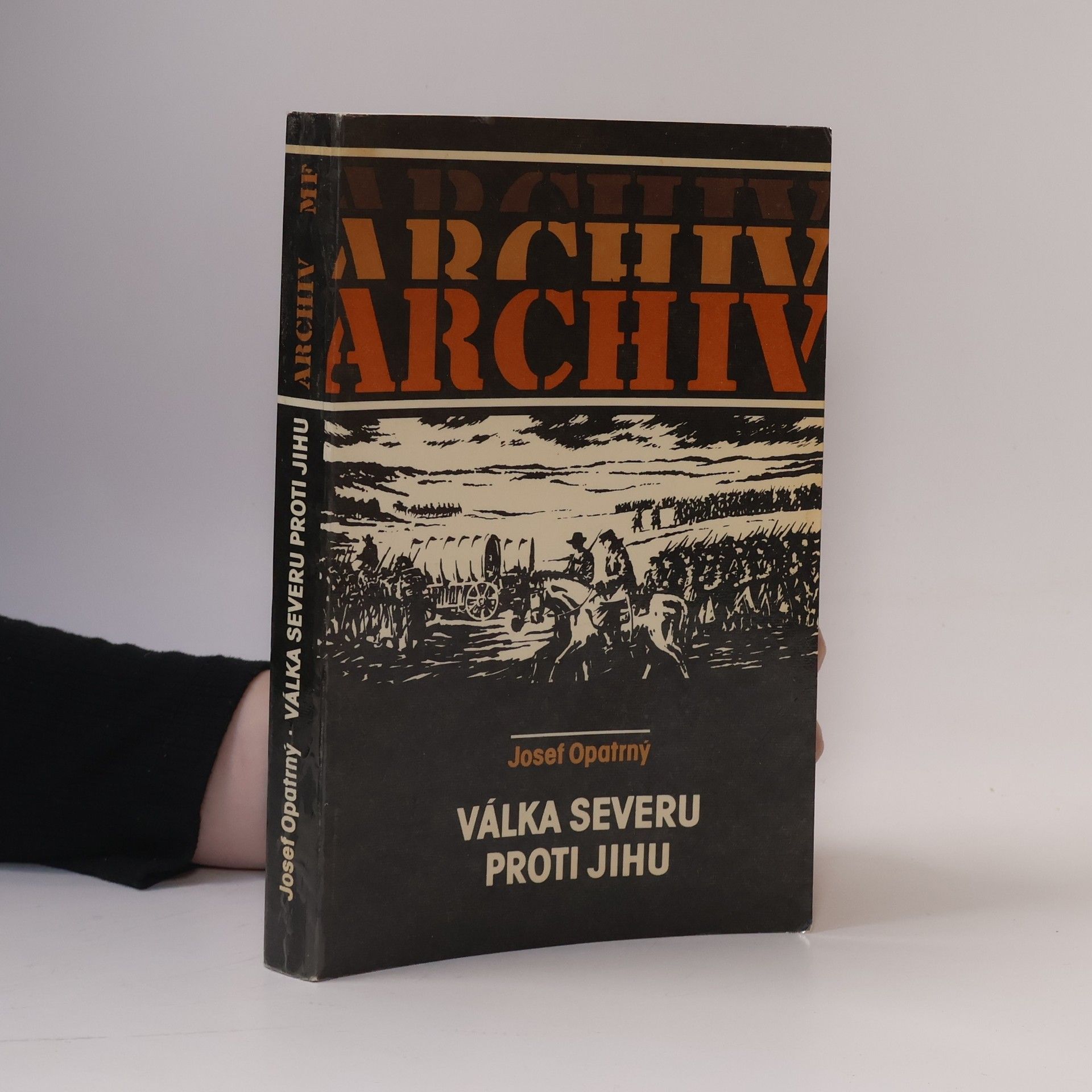 Josef Opatrný Válka Severu proti Jihu