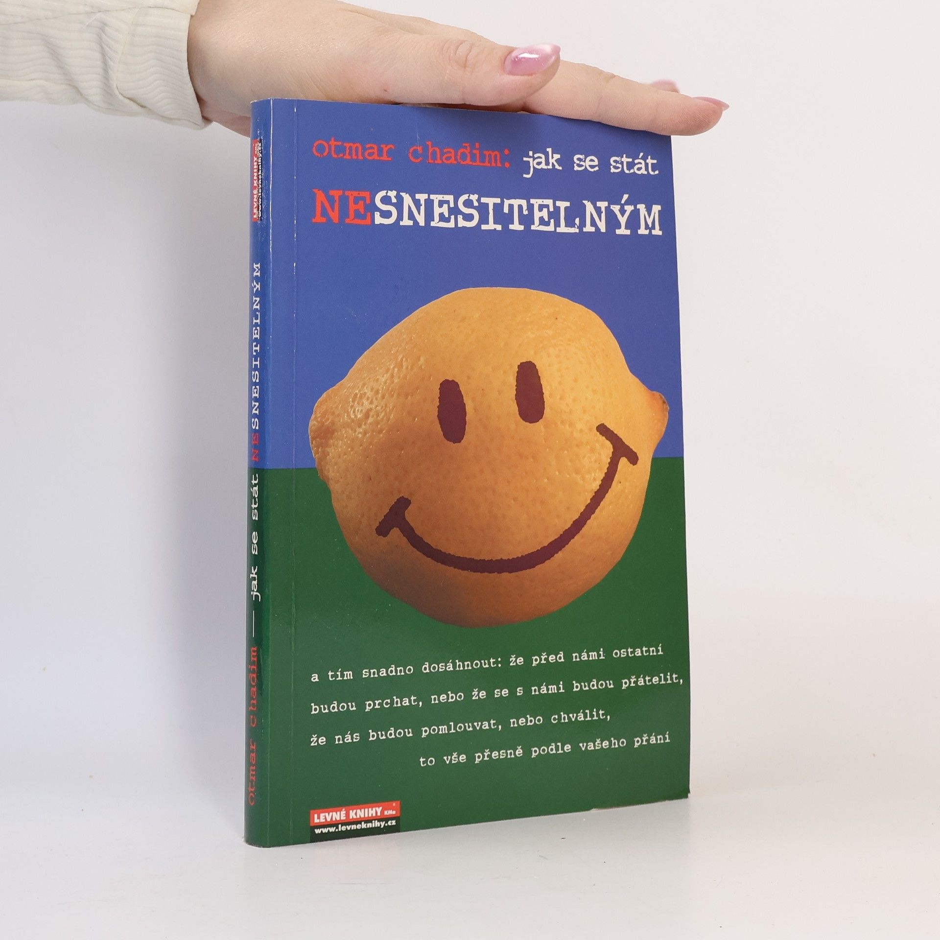 Otmar Chadim Jak se stát (ne)snesitelným