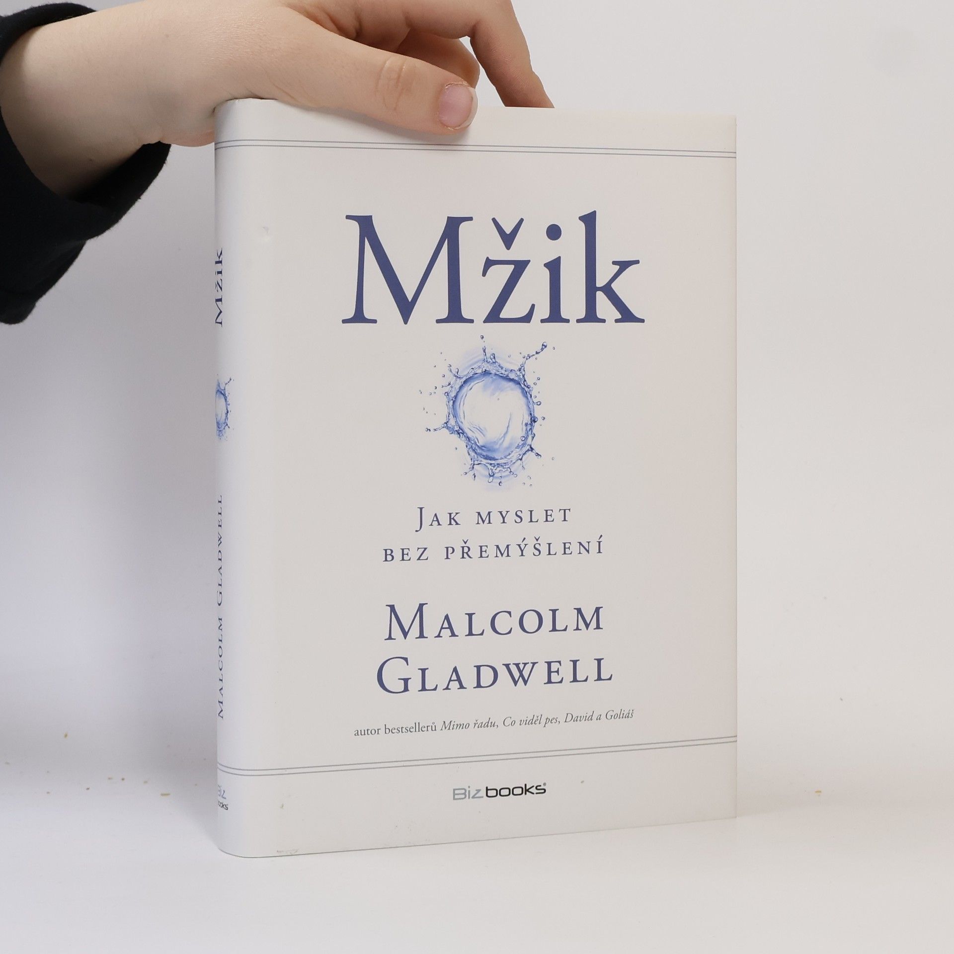 Malcolm Gladwell Mžik: O myšlení bez přemýšlení
