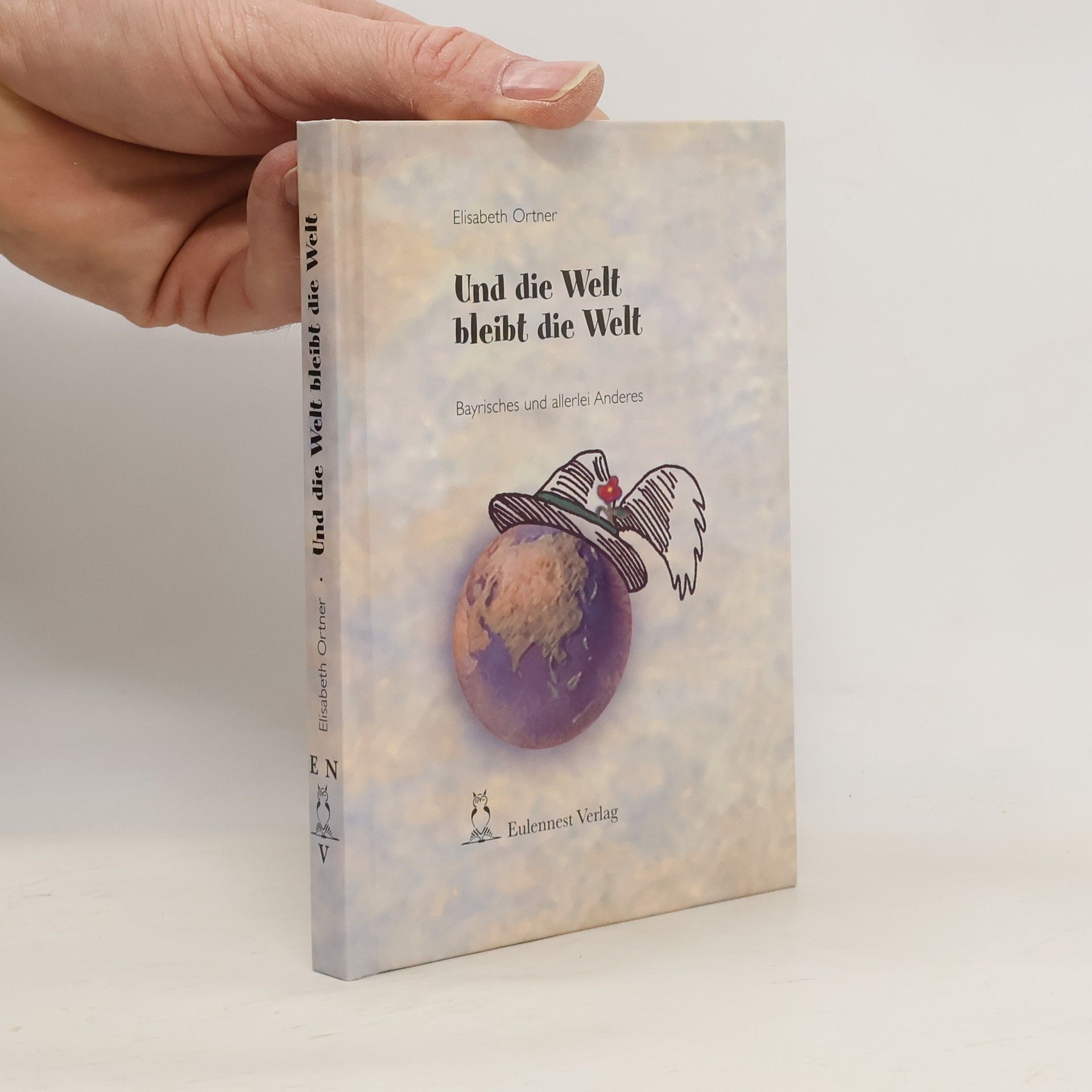 Und die Welt bleibt die Welt