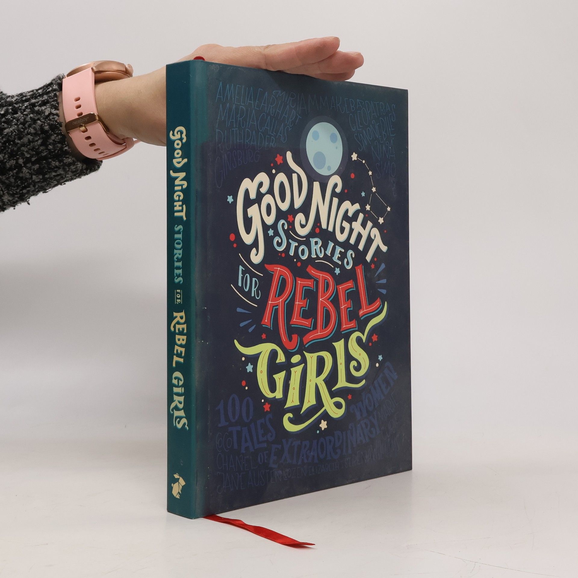 Elena Favilli Good Night Stories for Rebel Girls: 100 Tales of Extraordinary Women