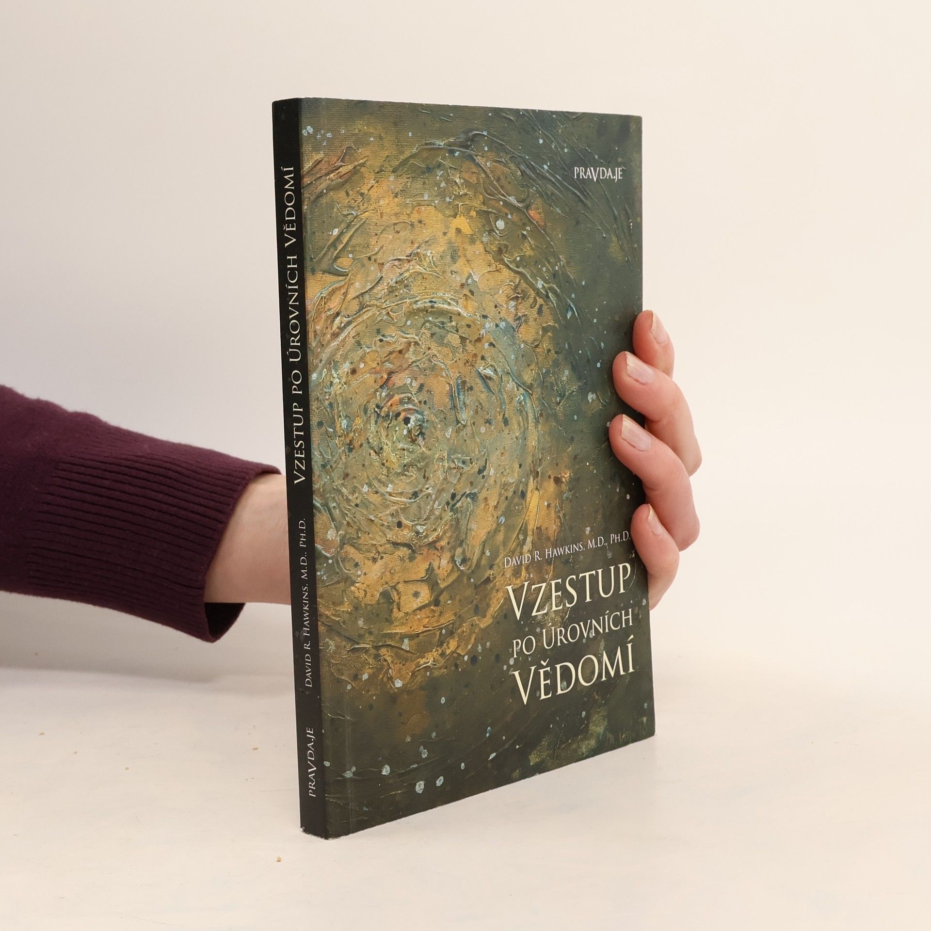 David R. Hawkins Vzestup po úrovních vědomí. Schody k osvícení