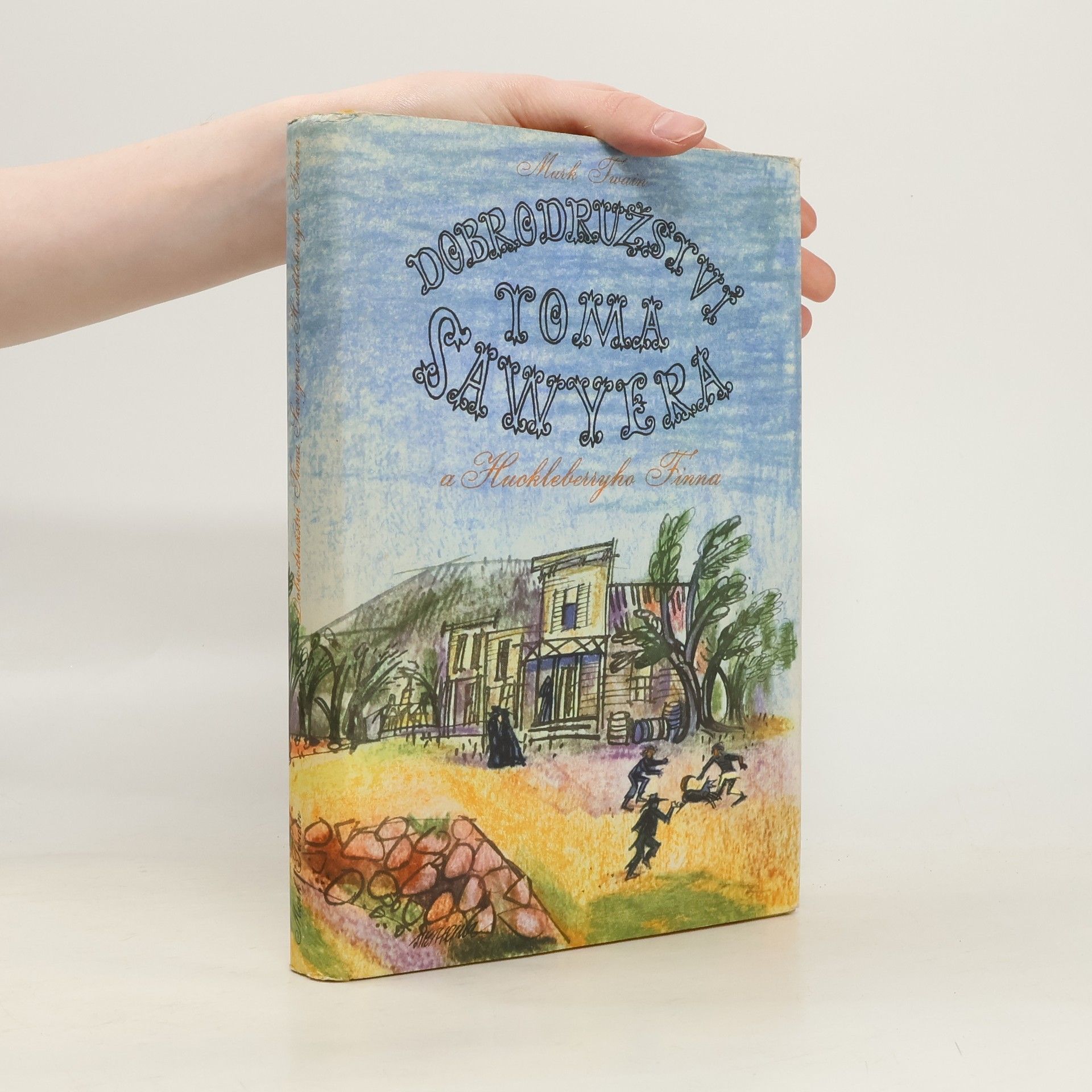 Mark Twain Dobrodružství Toma Sawyera a Huckleberryho Finna