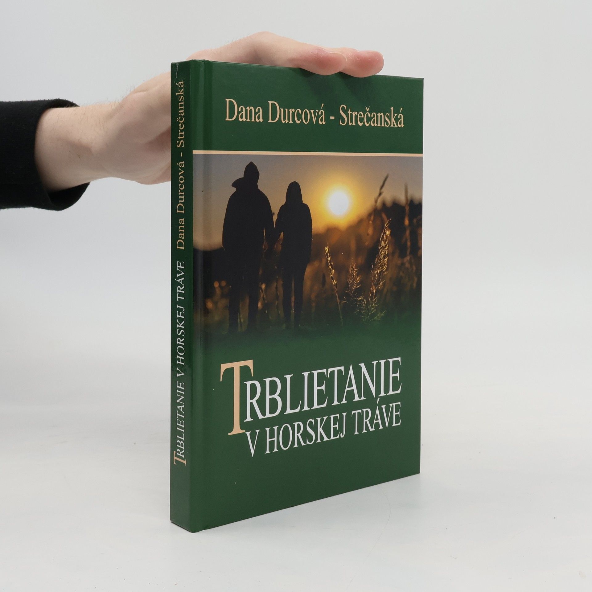 Dana Durcová Strečanská Trblietanie v horskej tráve