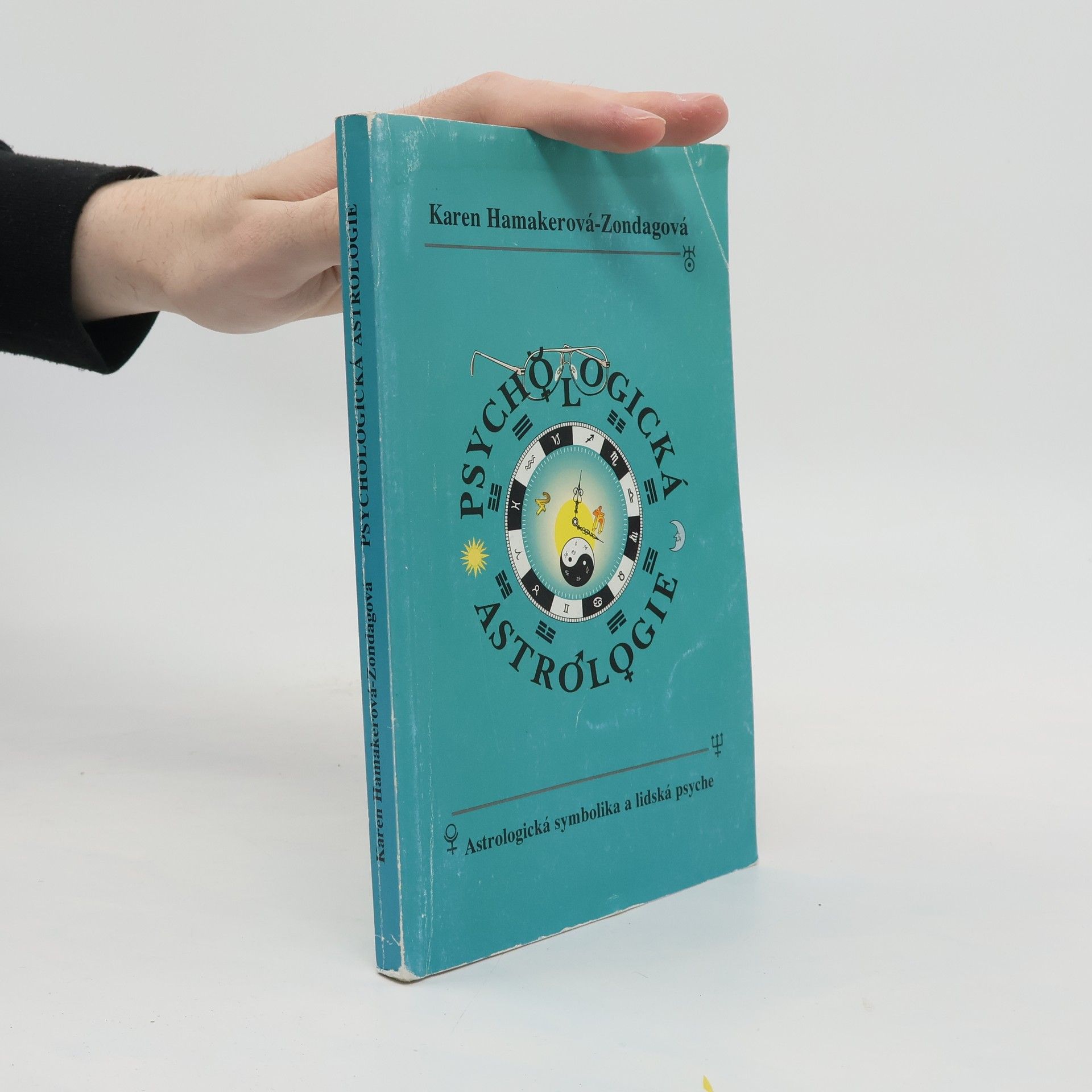 Karen Hamaker Zondag Psychologická astrologie: Psyche a astrologická symbolika