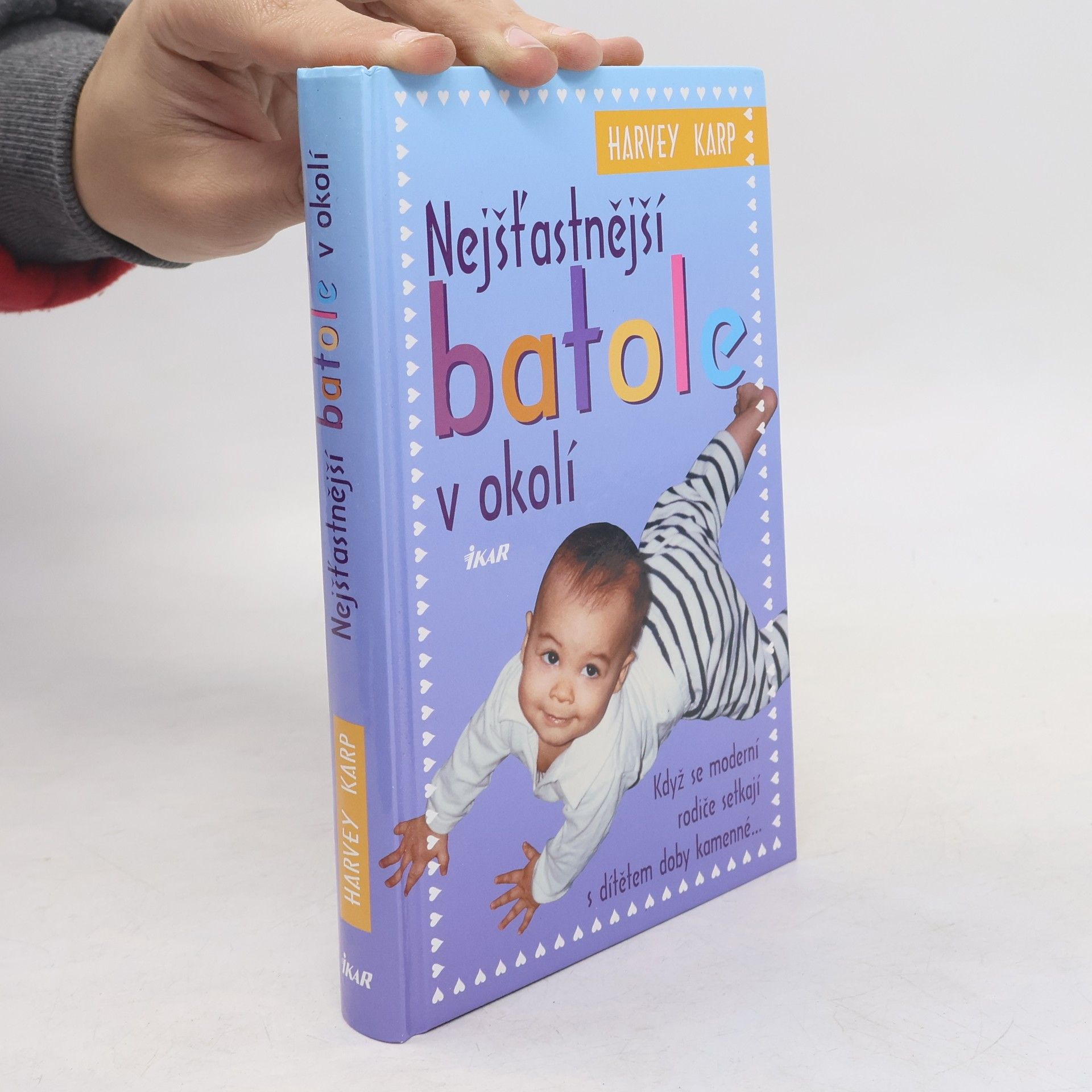 Harvey Karp Nejšťastnější batole v okolí