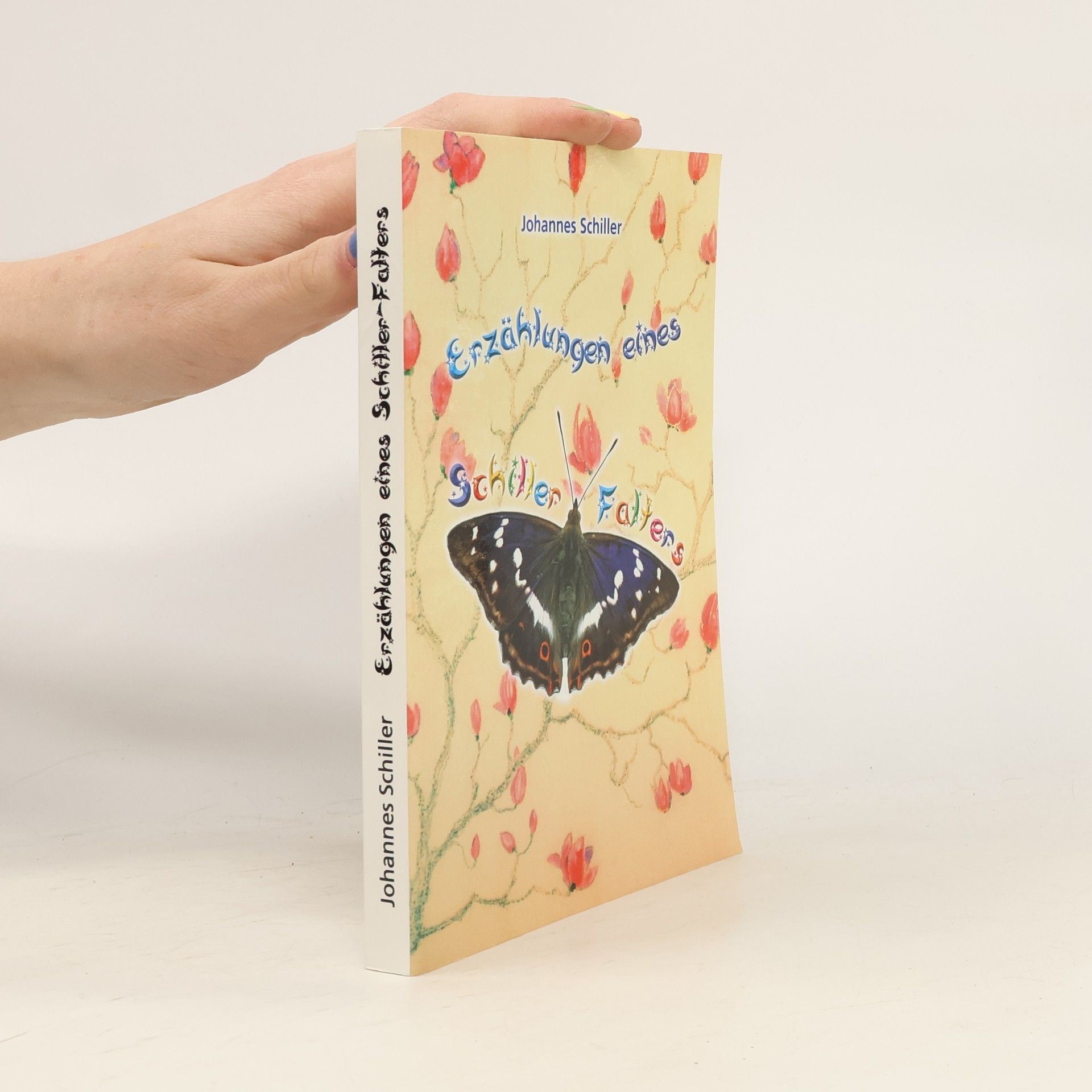 Johannes Schiller Erzählungen eines Schiller-Falters
