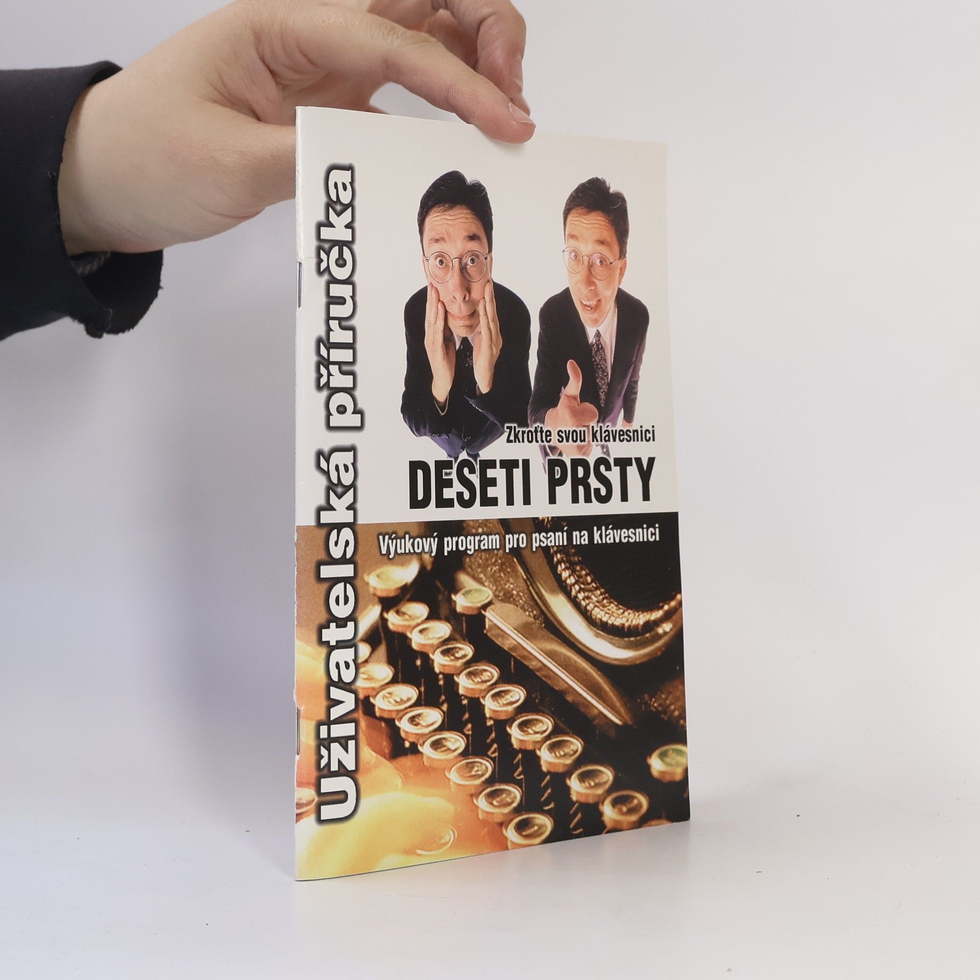 Kolektív autorov Zkroťte svou klávesnici deseti prsty. Uživatelská příručka