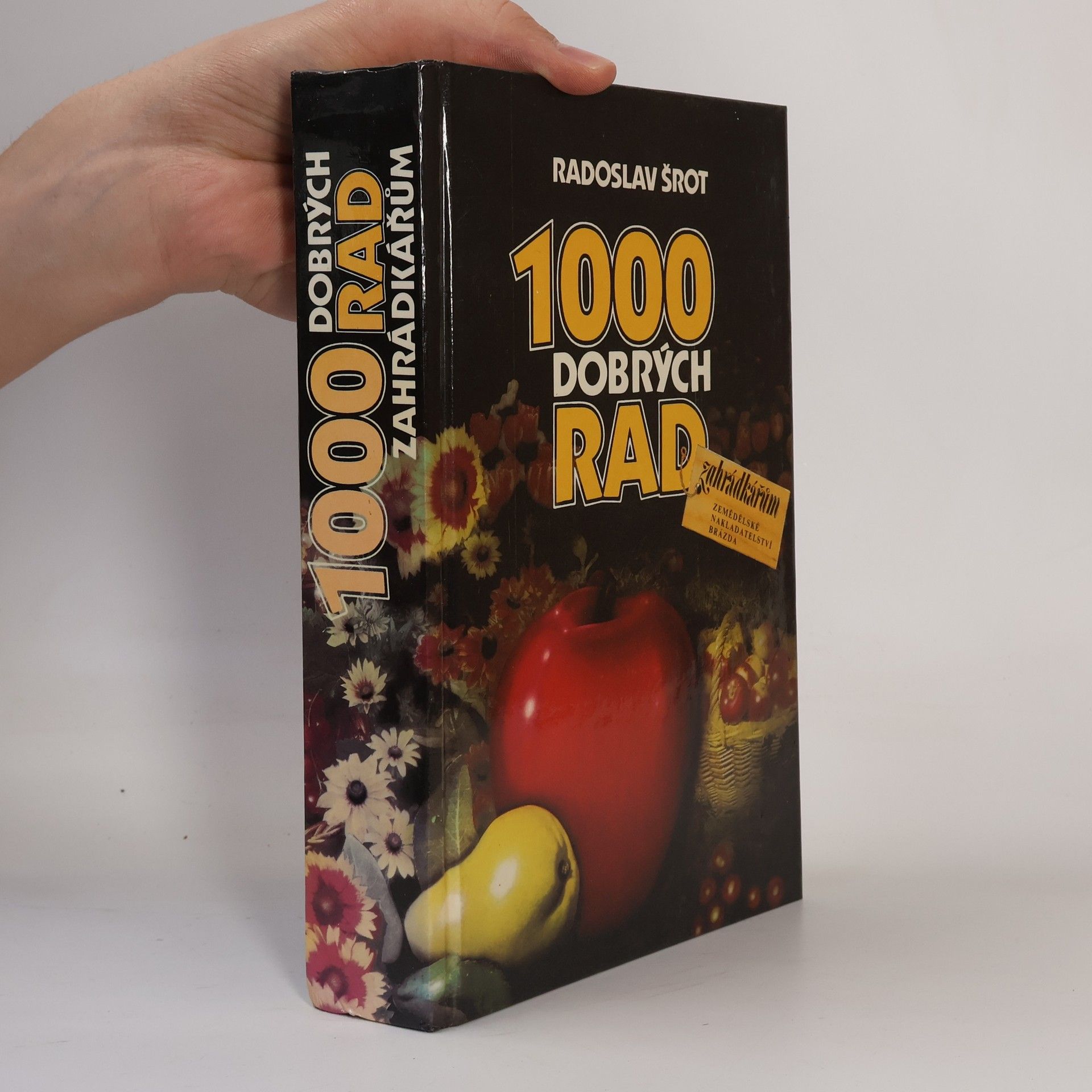 Radoslava Vodáková 1000 dobrých rad zahrádkářům