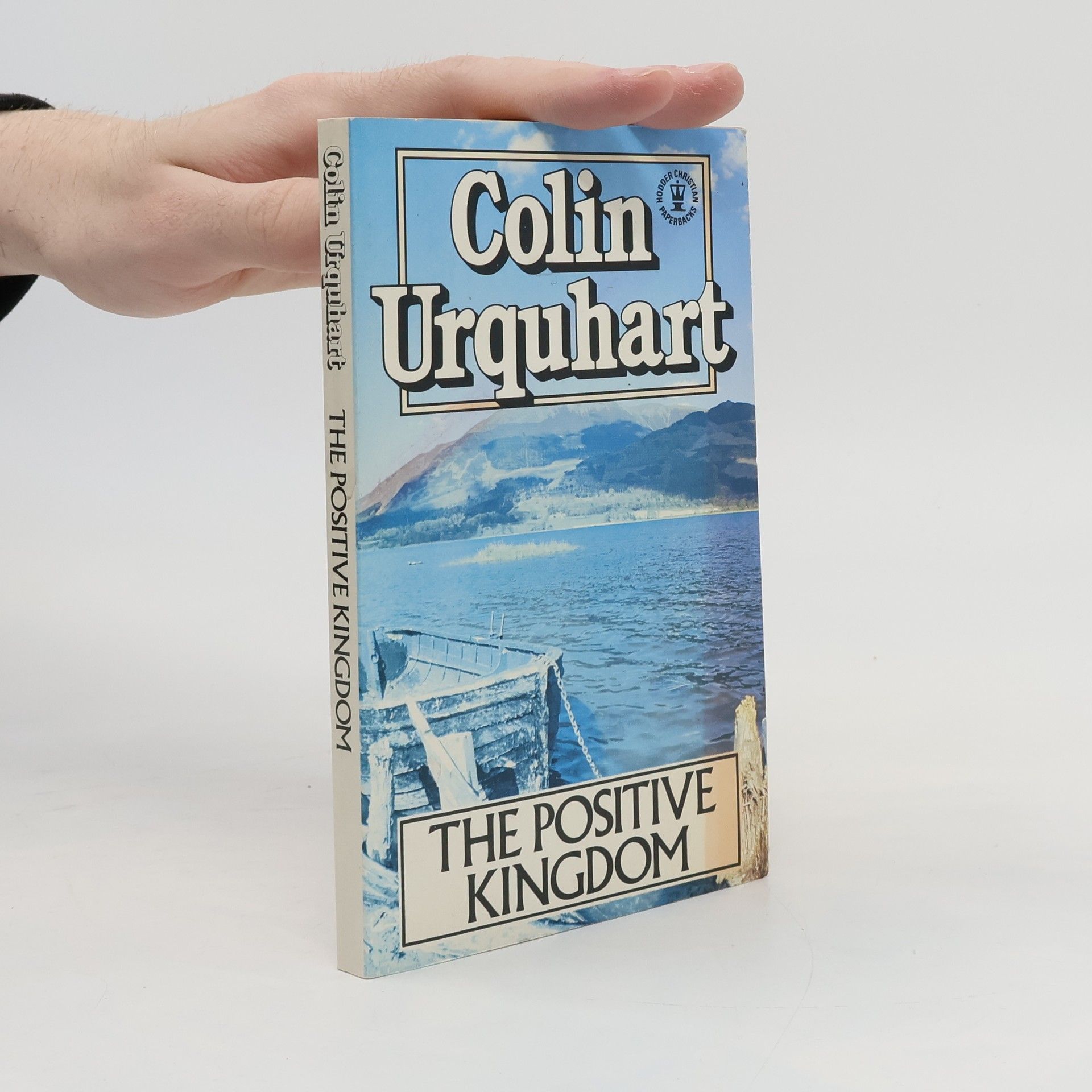 Colin Urquhart The Positive Kingdom
