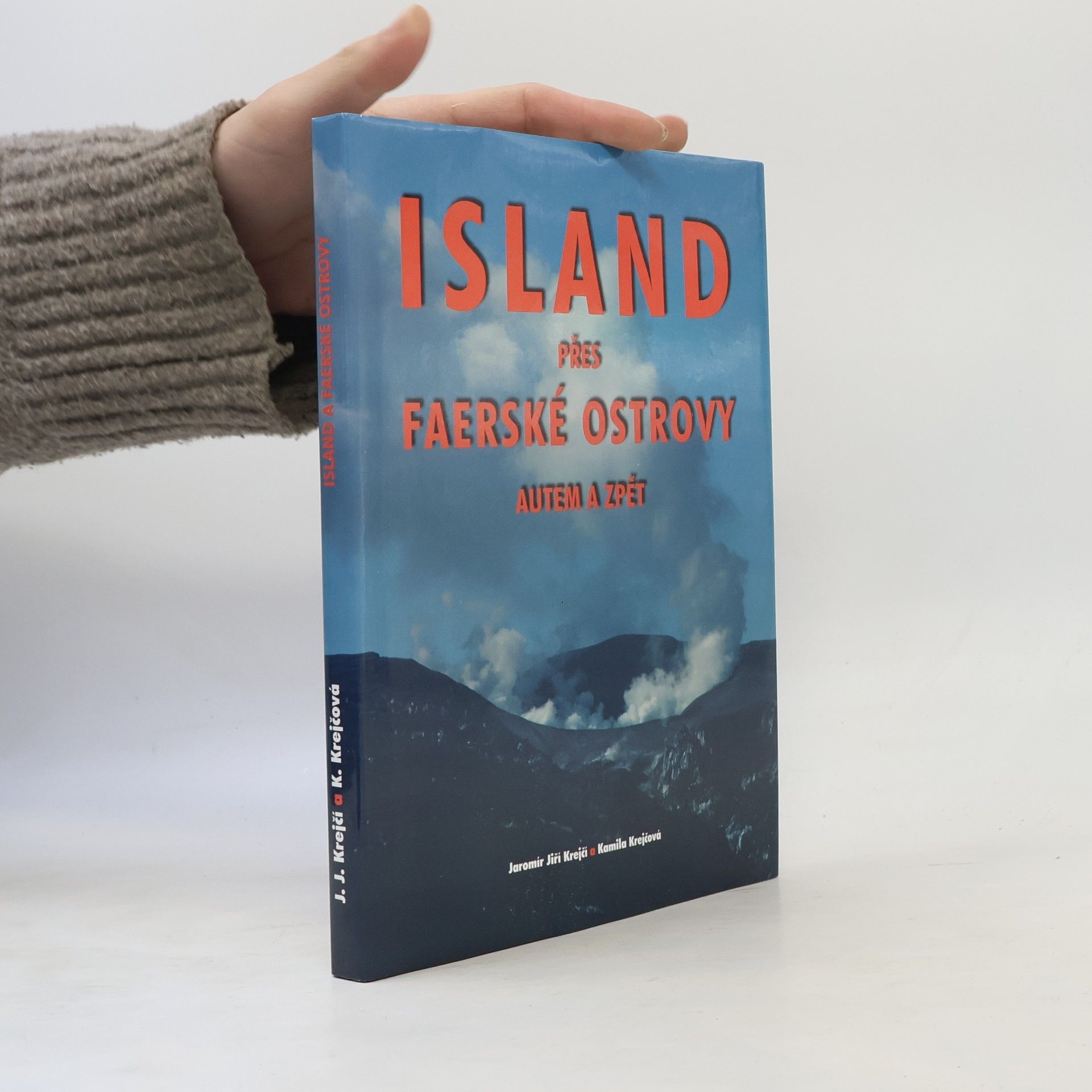 Jaromír Jiří Krejčí Island přes Faerské ostrovy autem a zpět očima dědečka a vnučky