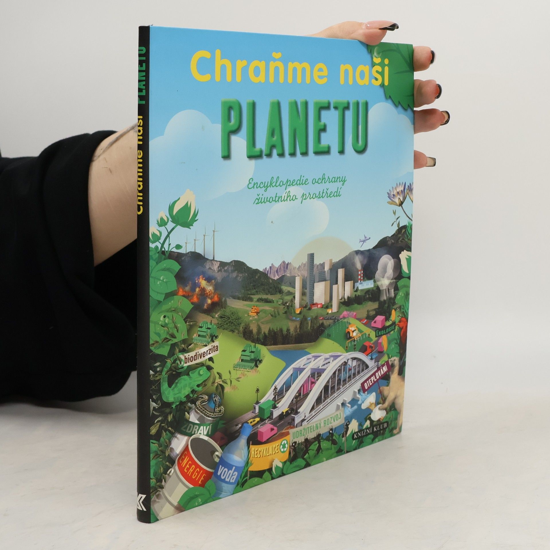 JeanMichel Billioud Chraňme naši planetu. Encyklopedie ochrany životního prostředí