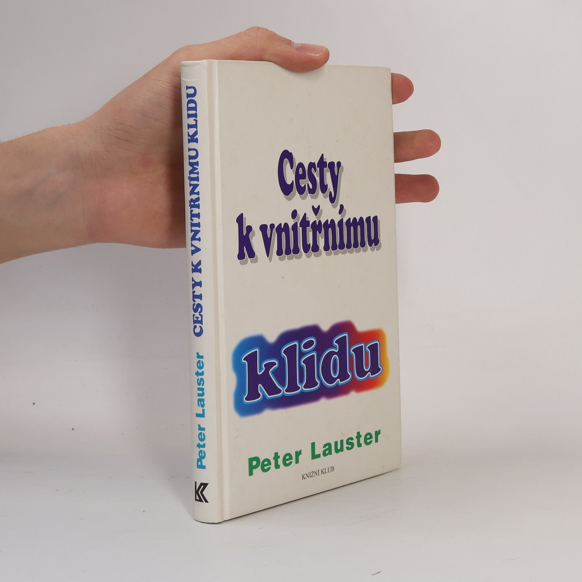 Peter Lauster Cesty k vnitřnímu klidu