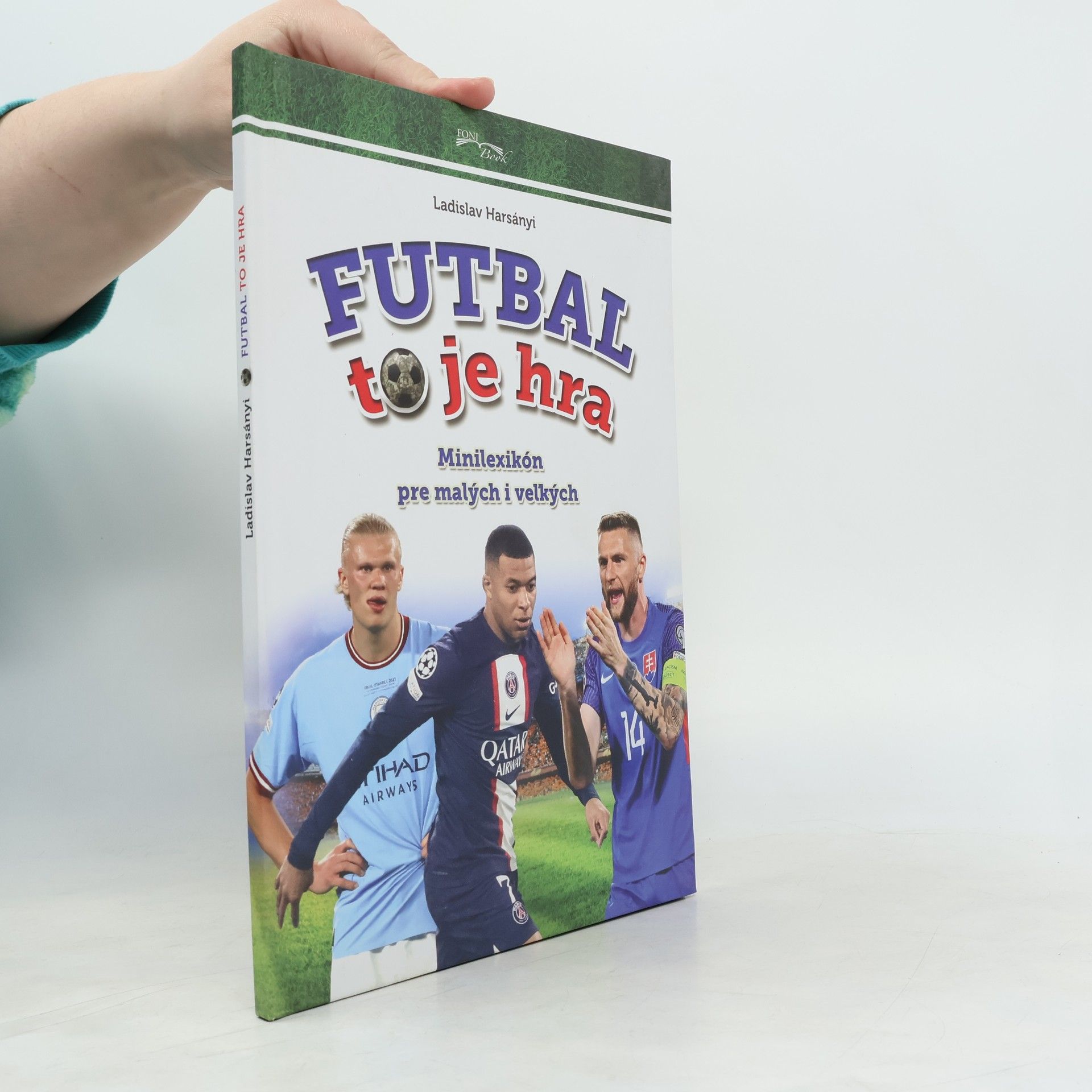 Futbal to je hra (Minilexikón pre malých aj veľkých)