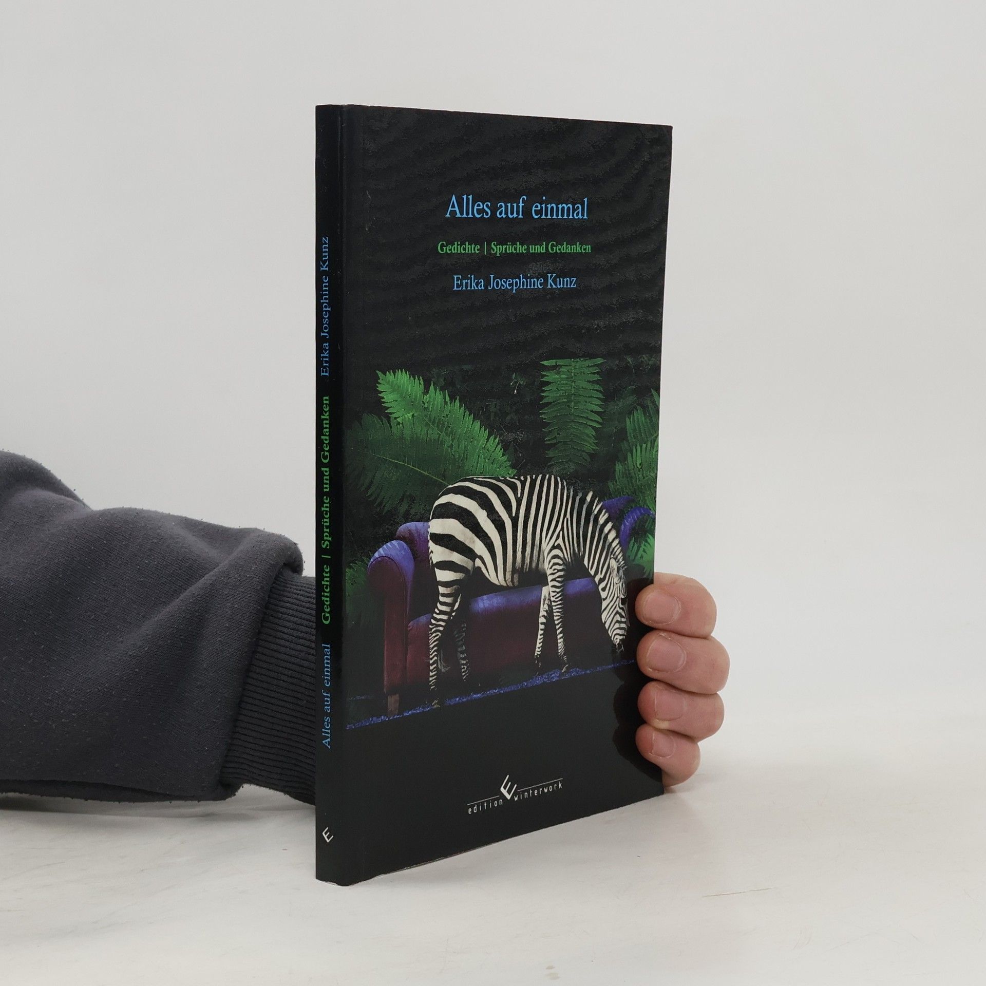 Erika Josephine Kunz Alles auf einmal