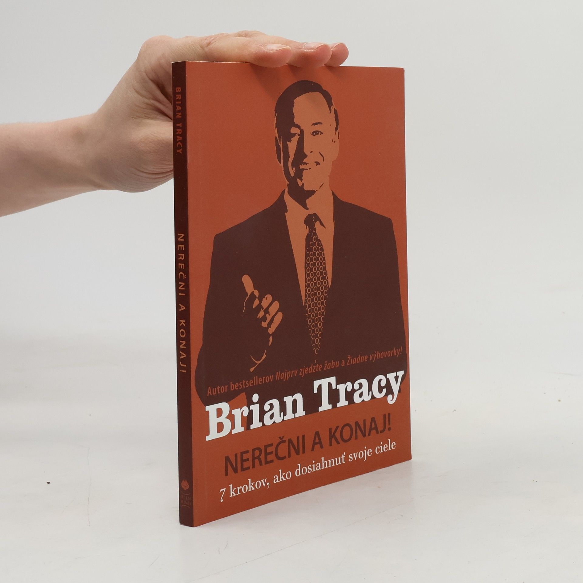 Brian Tracy Nerečni a konaj