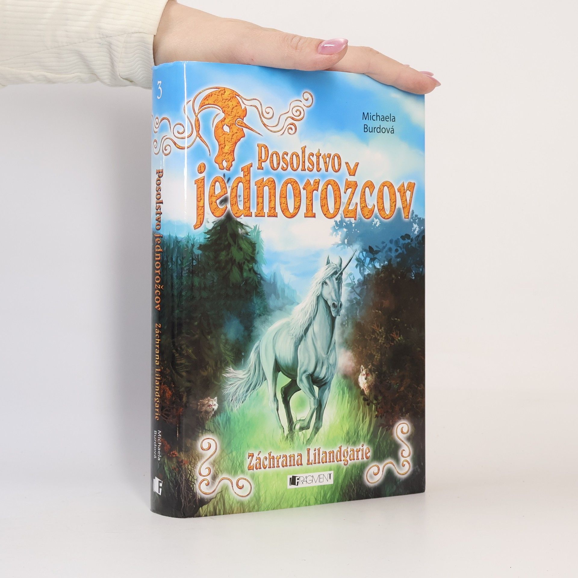 Michaela Burdová Posolstvo jednorožcov: Záchrana Lilandgarie