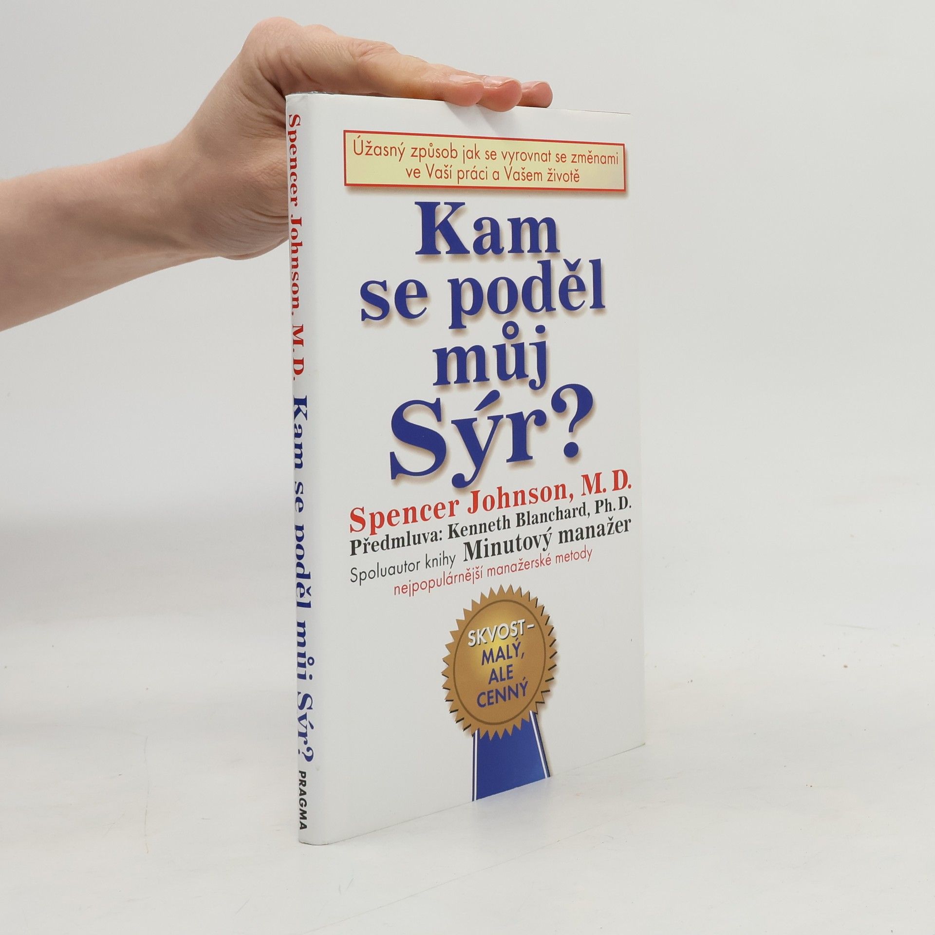 Spencer Johnson Kam se poděl můj sýr?