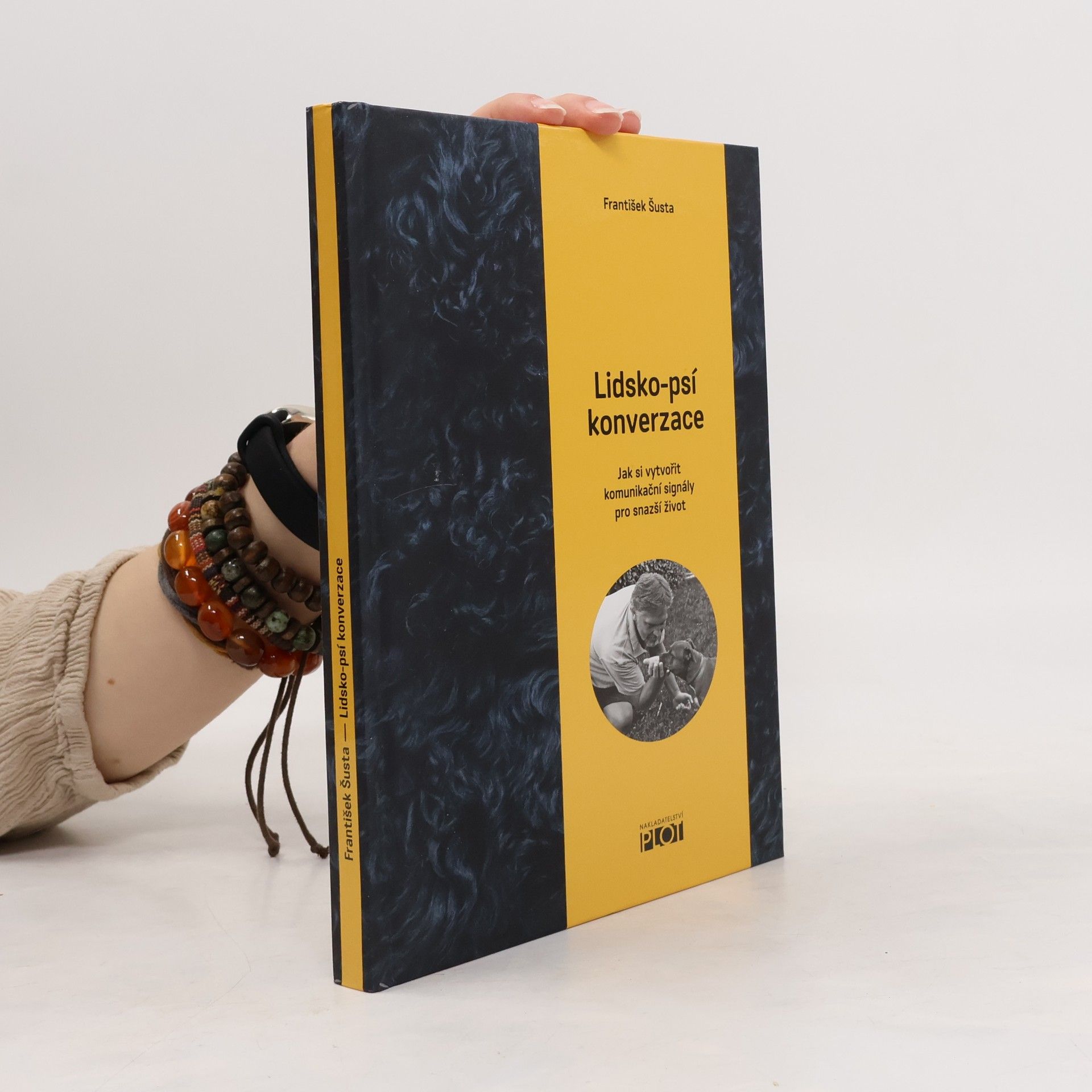 František Šusta Lidsko-psí konverzace : jak si vytvořit komunikační signály pro snazší život