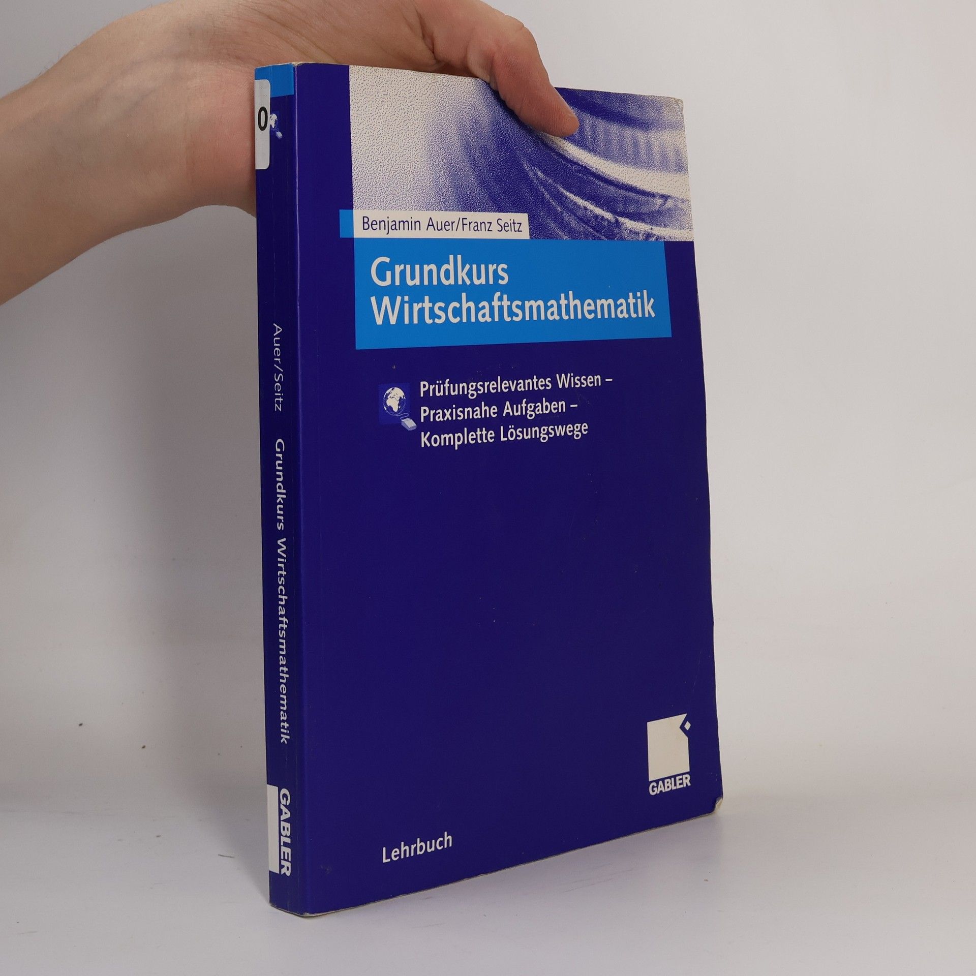Benjamin R. Auer Grundkurs Wirtschaftsmathematik