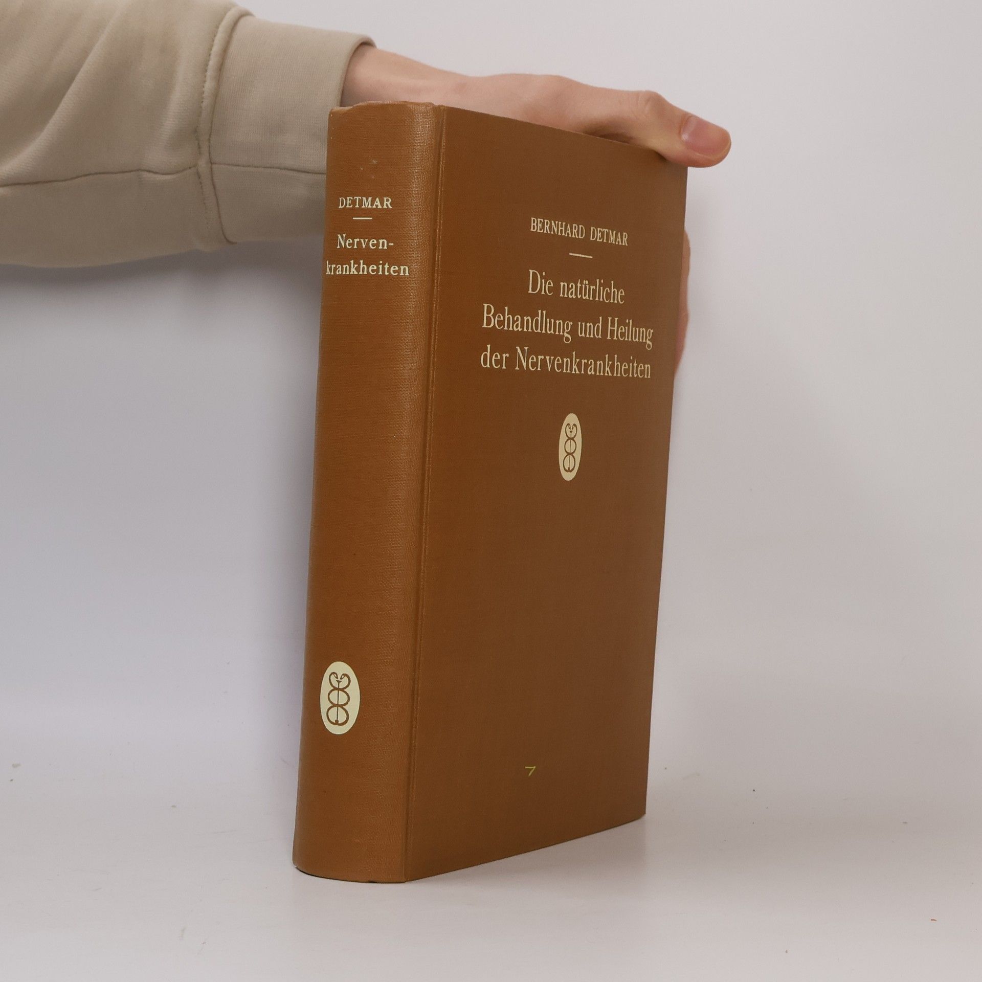 Bernhard Detmar Die näturliche Behandlung und Heilung der Nervenkrankheiten