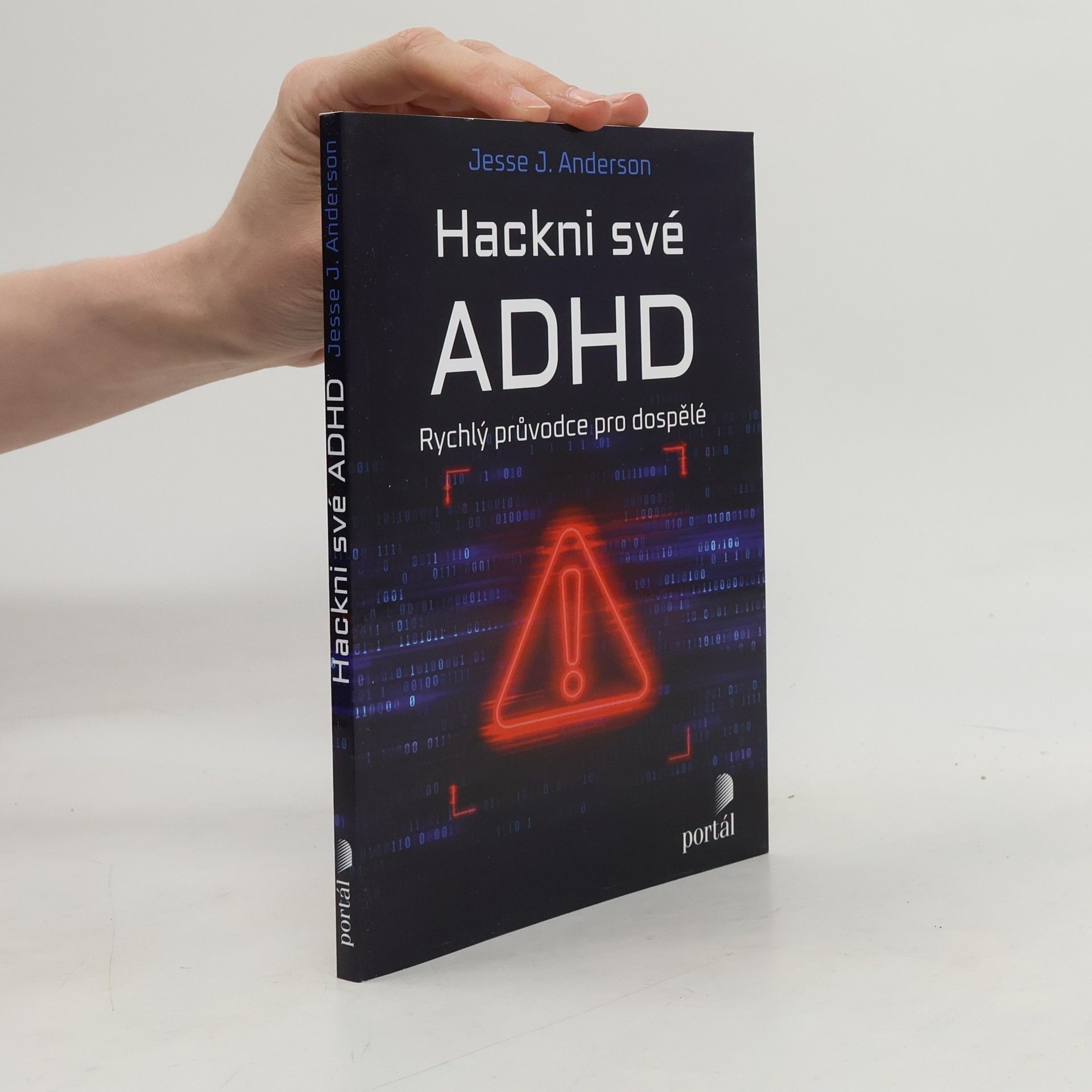 Hackni své ADHD : rychlý průvodce pro dospělé