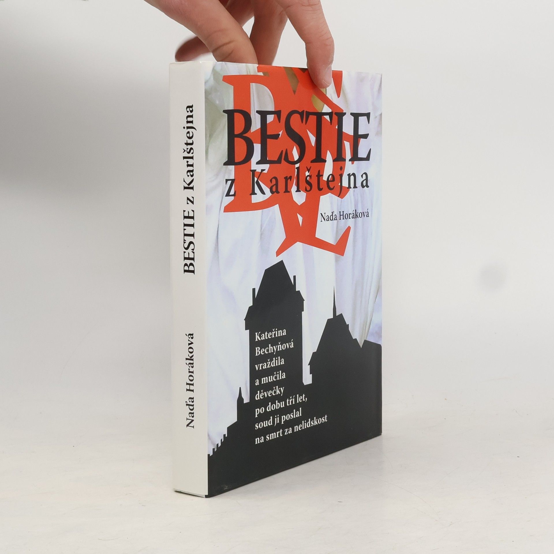 Naďa Horáková Bestie z Karlštejna, aneb, Kronika hříšného kněze