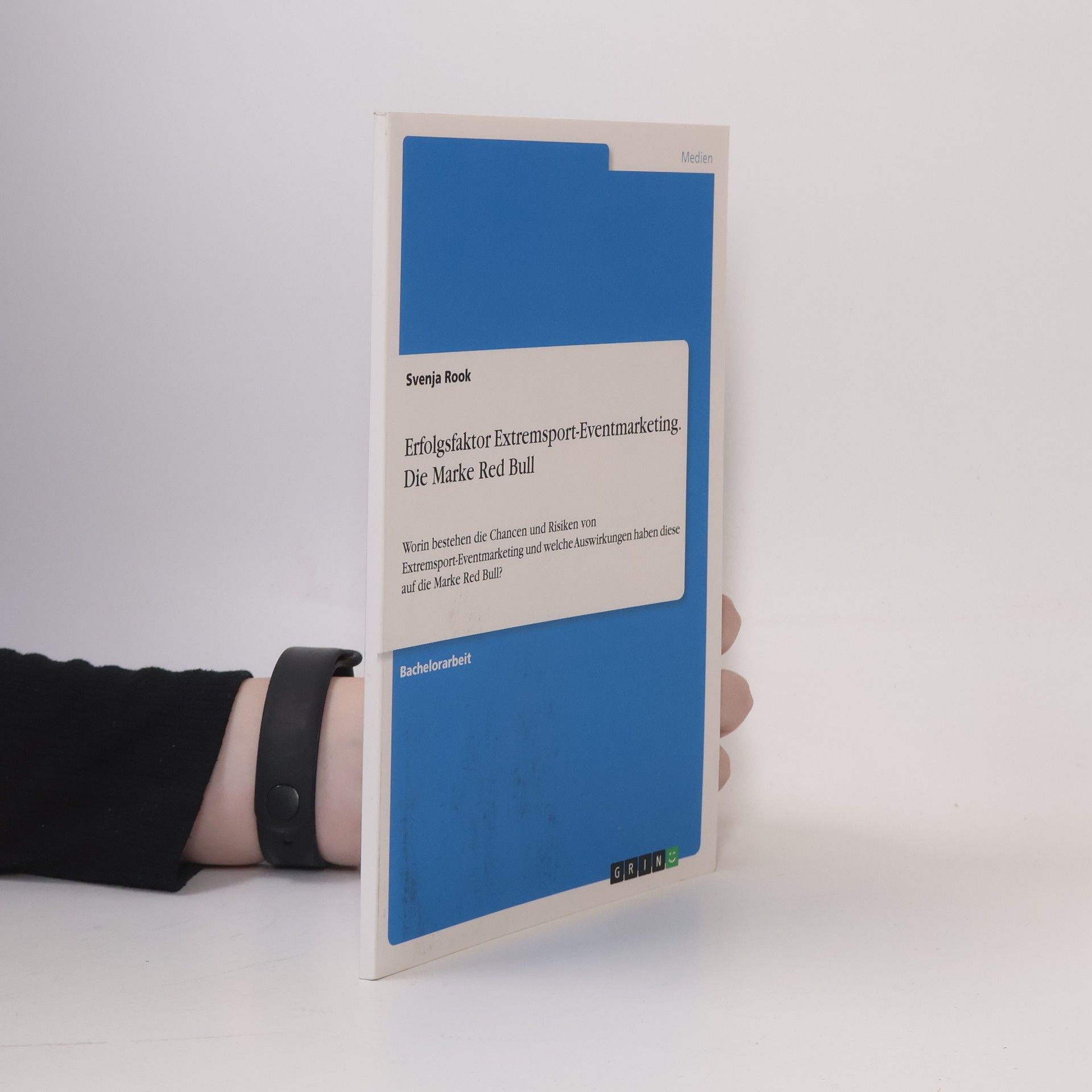 Svenja Rook Erfolgsfaktor Extremsport-Eventmarketing. Die Marke Red Bull