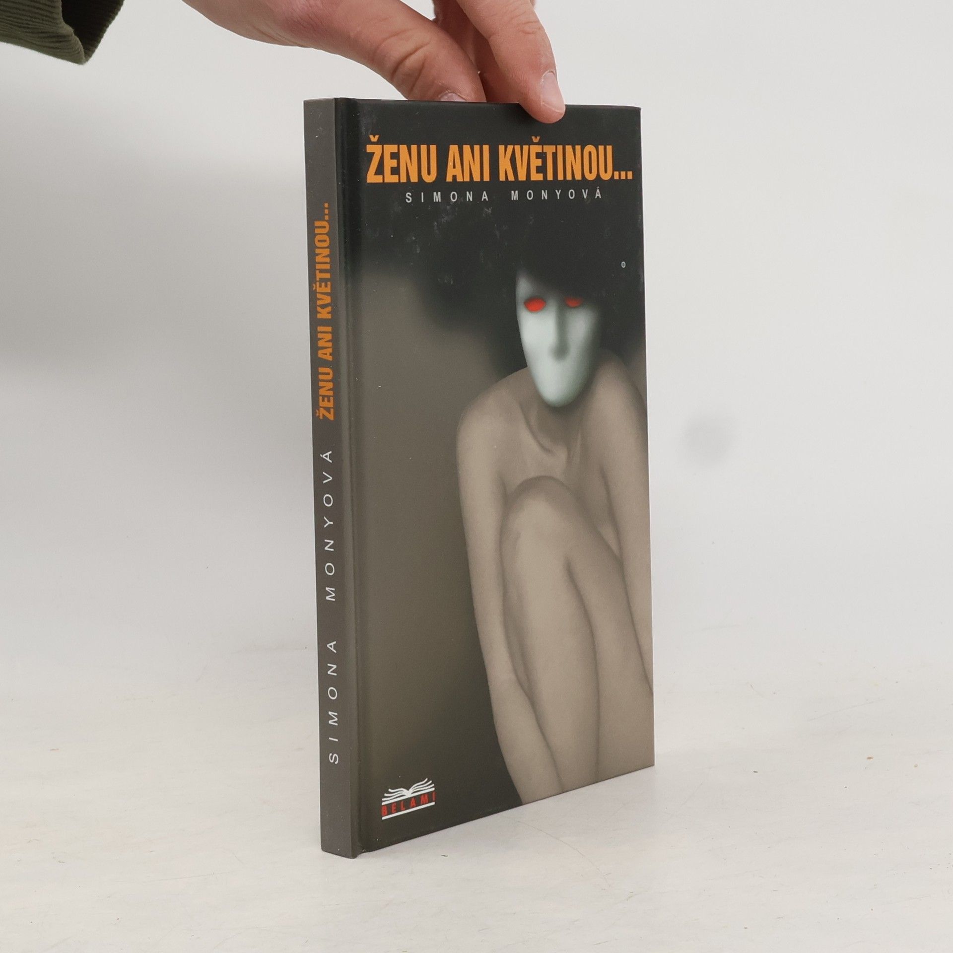 Simona Monyová Ženu ani květinou...