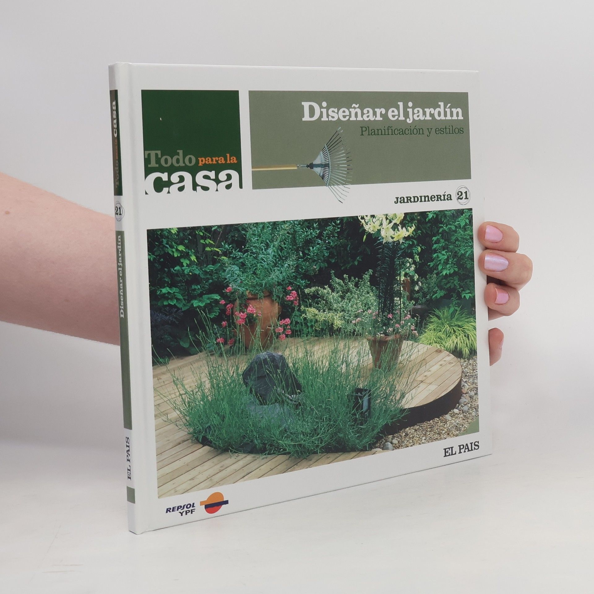 Todo para la casa. Diseñar el jardín. Planificación y estilos