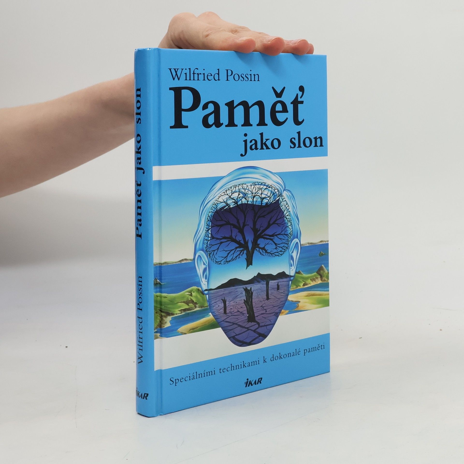Wilfried Possin Paměť jako slon. Speciálními technikami k dokonalé paměti