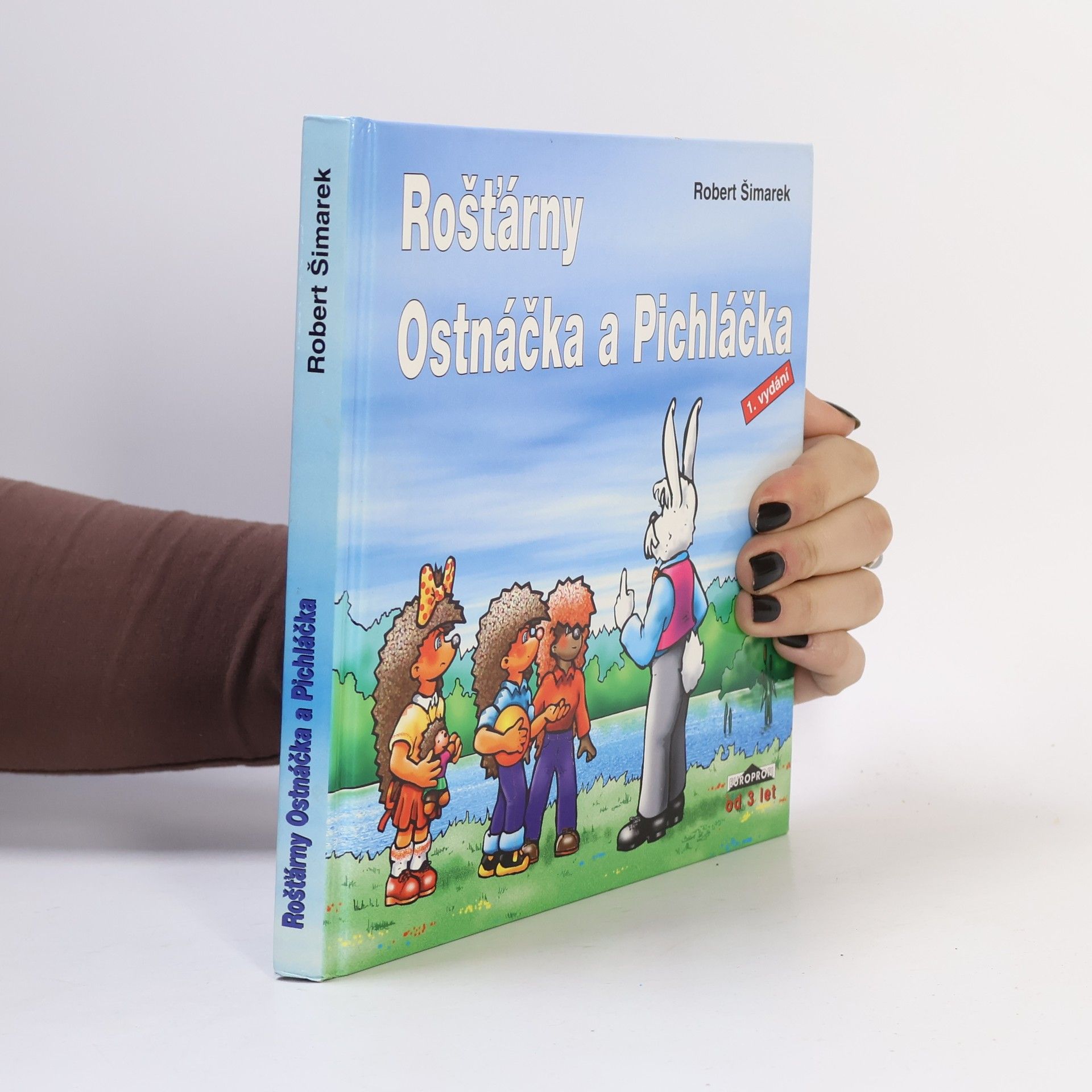 Robert Šimarek Rošťárny Ostnáčka a Pichláčka