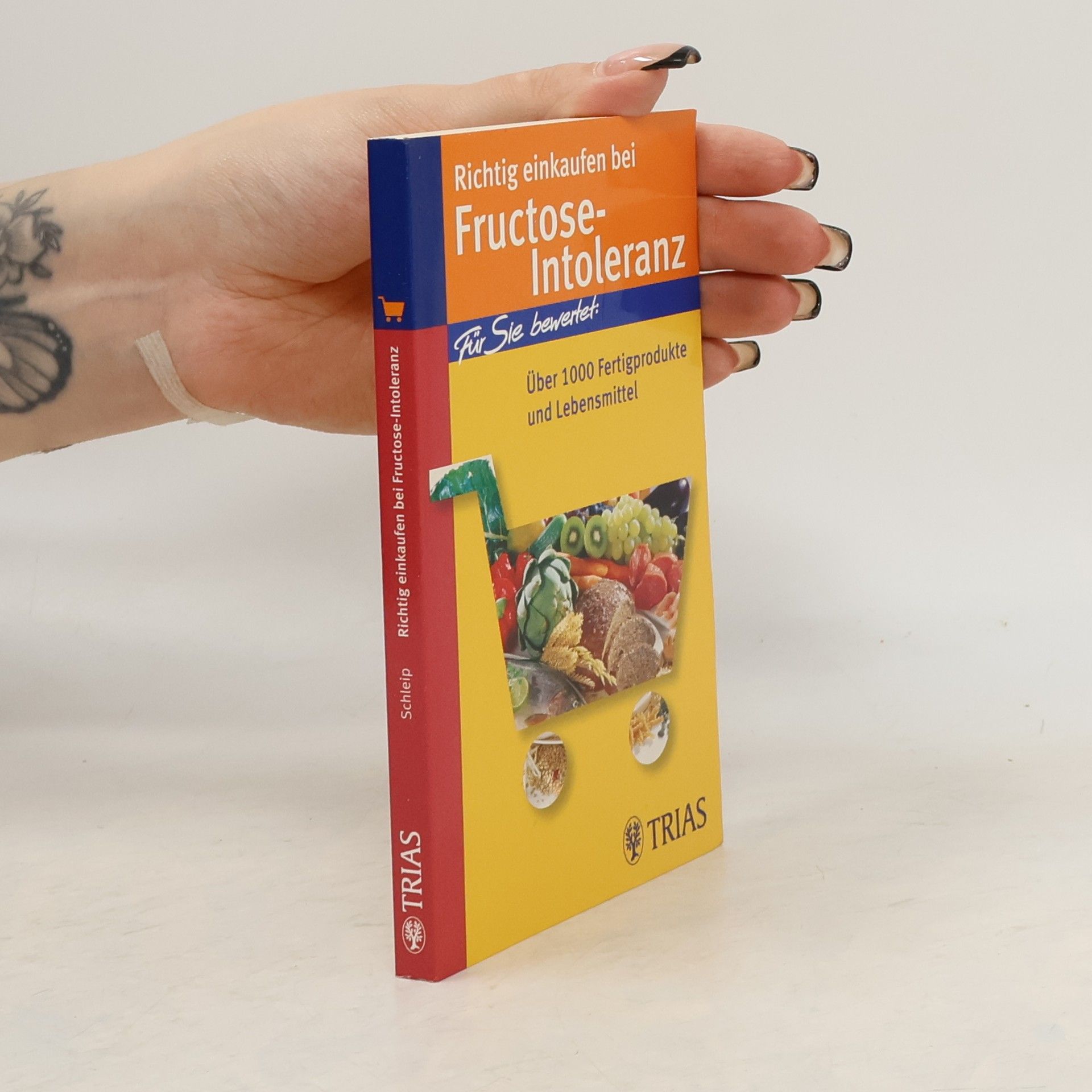 Thilo Schleip Richtig einkaufen bei Fructose-Intoleranz