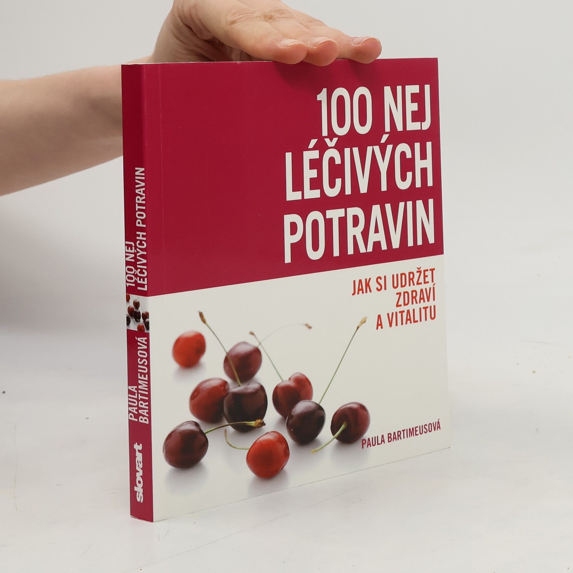 Paula Bartimeus 100 nej léčivých potravin