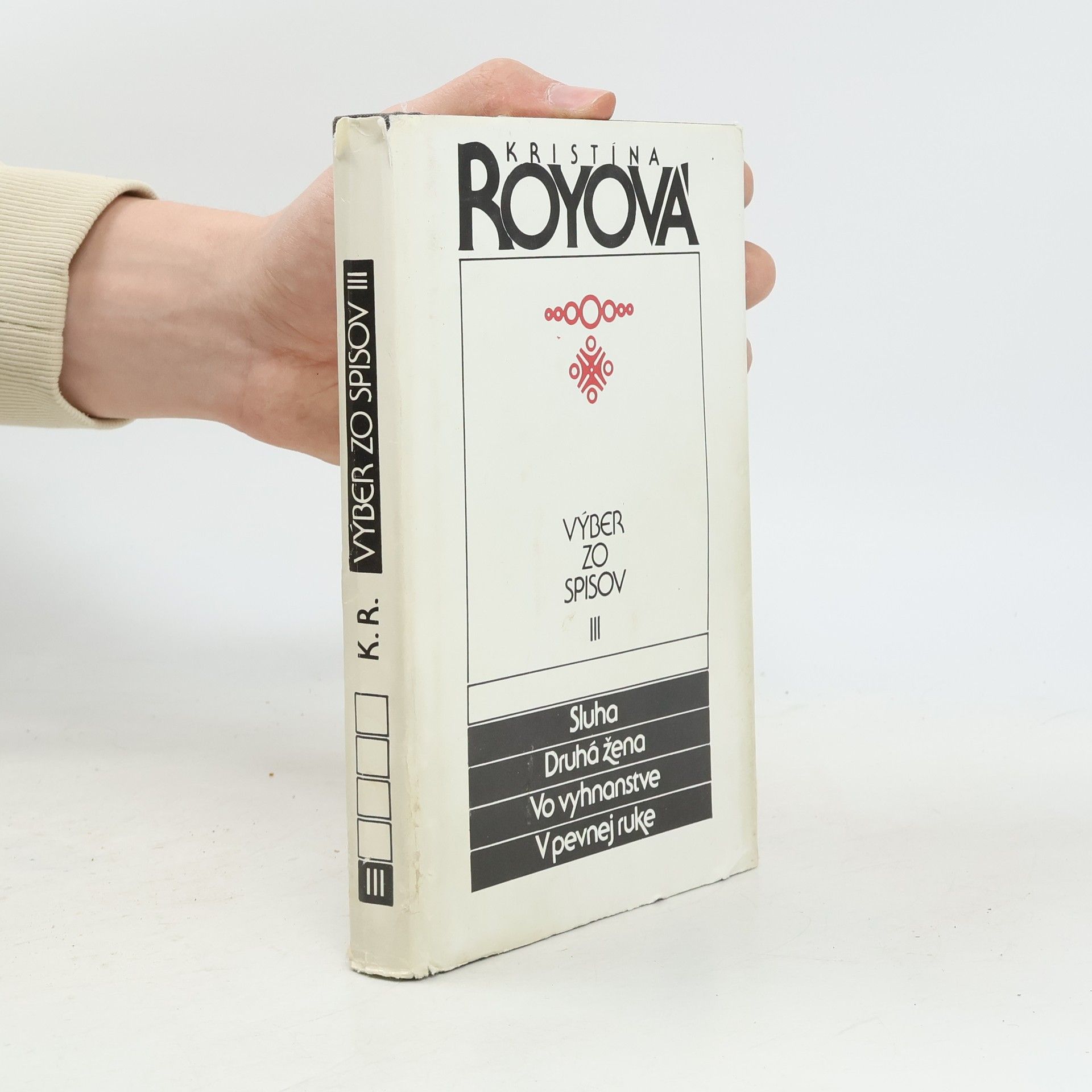 Výber zo spisov III. Sluha. Druhá žena. Vo vyhnanstve. V pevnej ruke